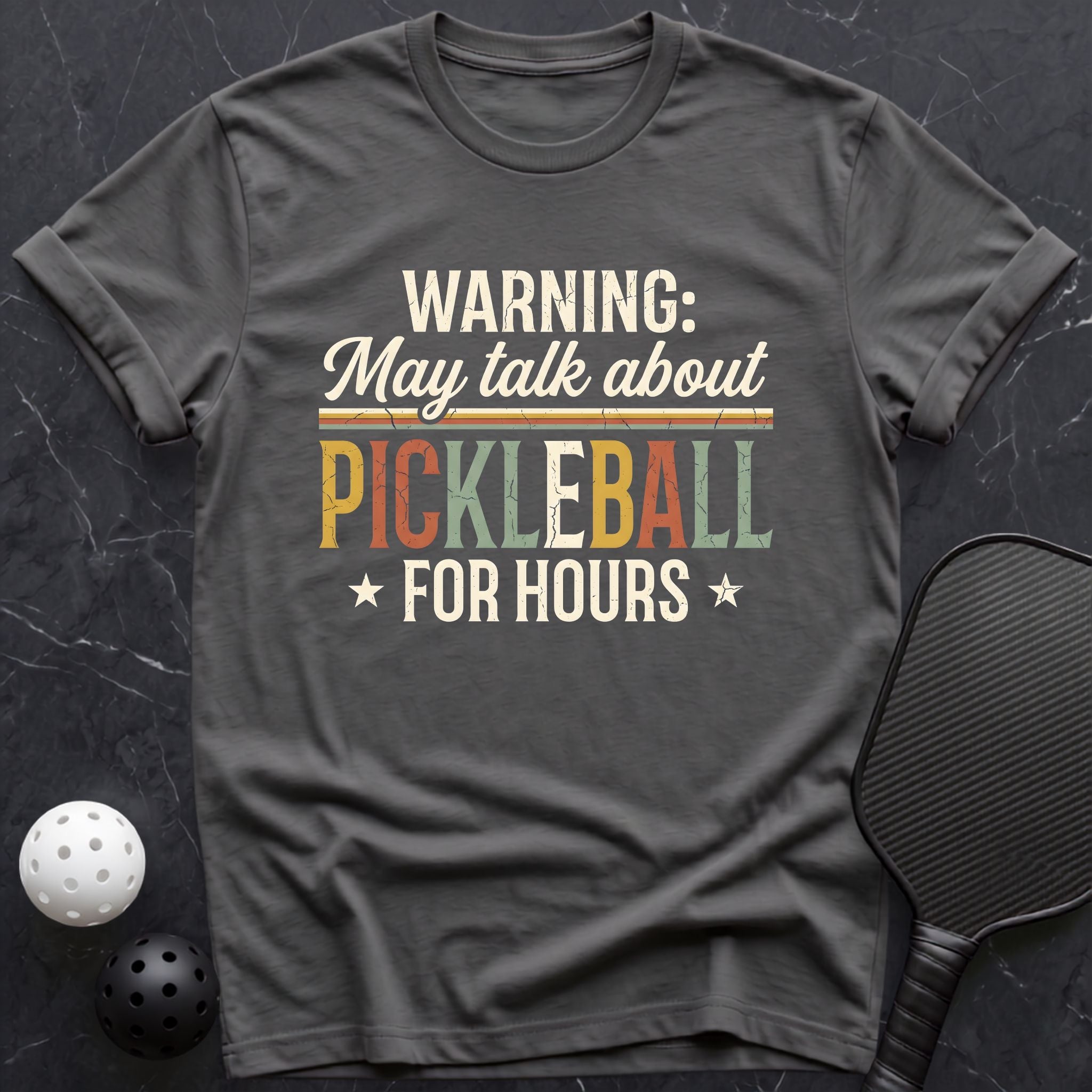 Warning. May Talk About Pickleball Tee