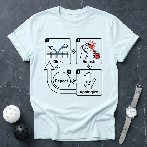 Dink Smash Apologize Repeat Tee