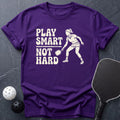 Play Smart - Not Hard Tee