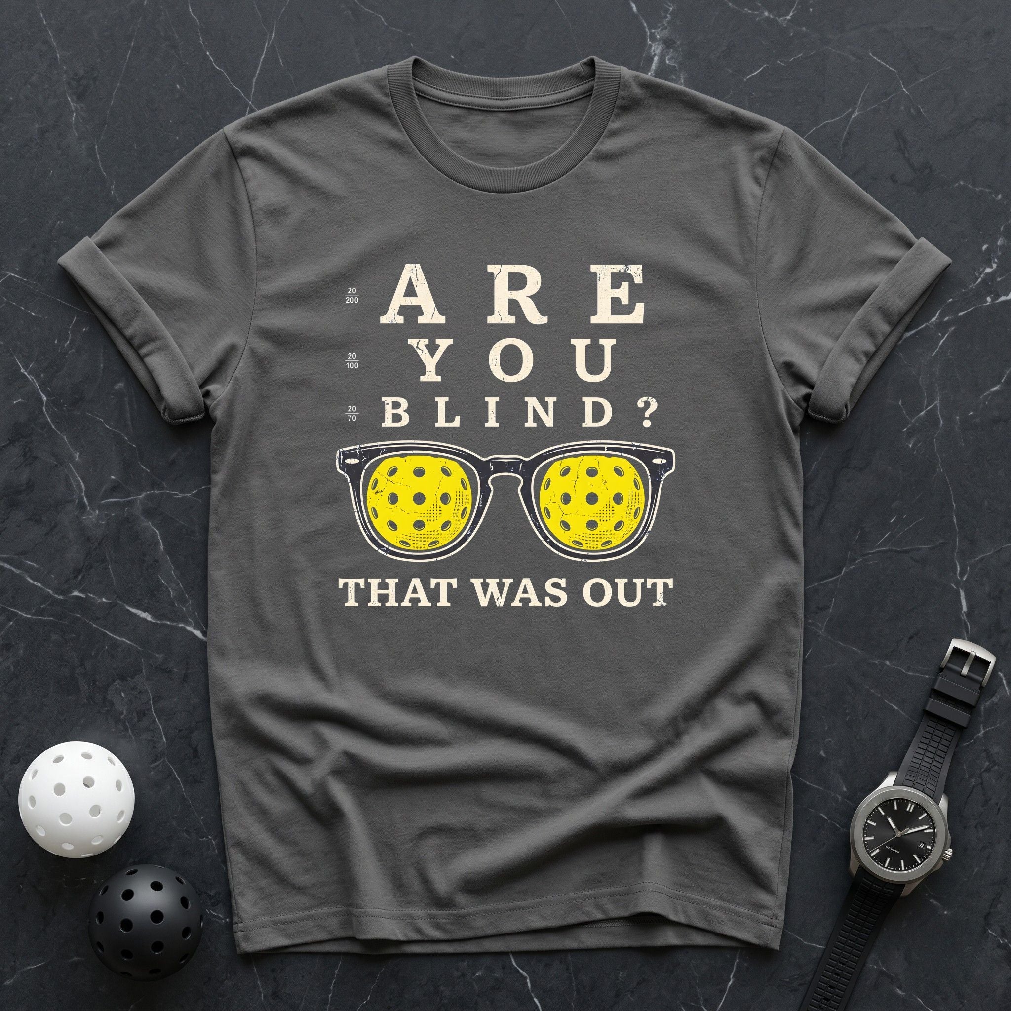 Are You Blind, Glass Tee - Dink it Shop