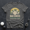 Bad Knees+ Tee - Dink it Shop