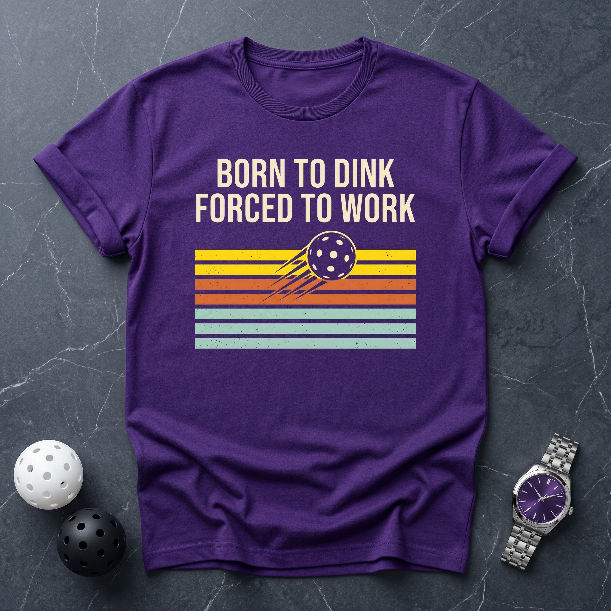 Born To Dink, Forced To Work Tee - Dink it Shop