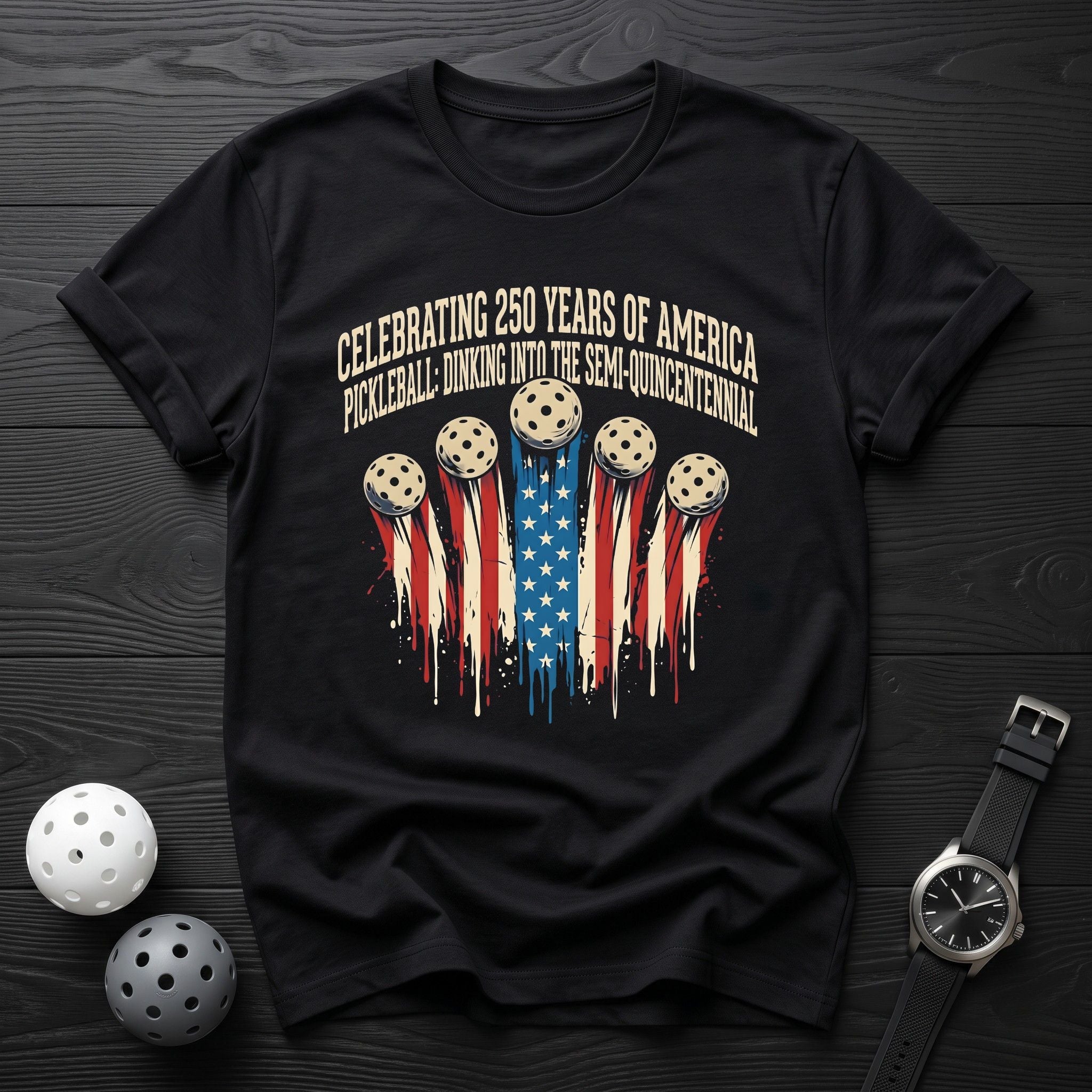 Celebrating 250 Years Of America Tee - Dink it Shop