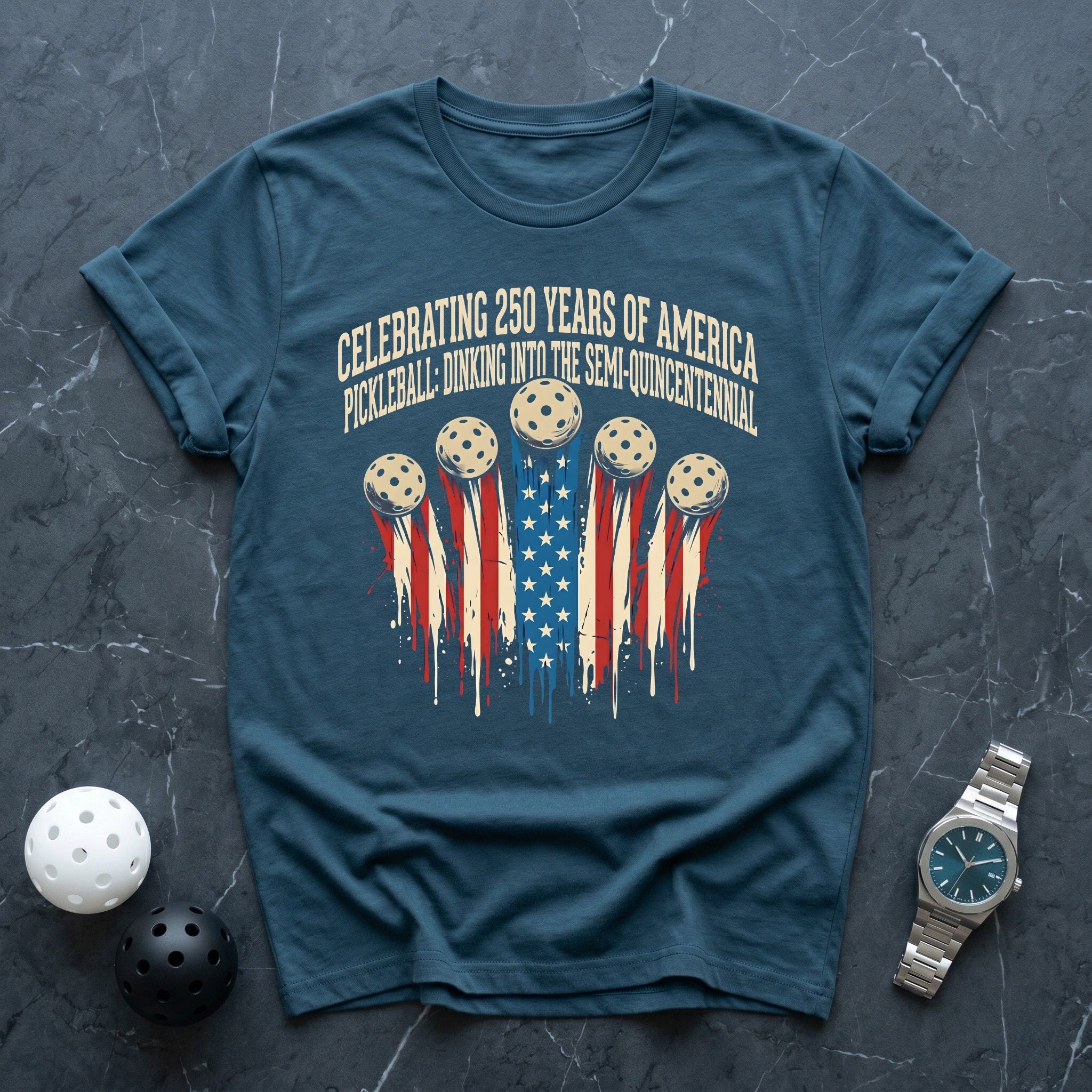 Celebrating 250 Years Of America Tee - Dink it Shop