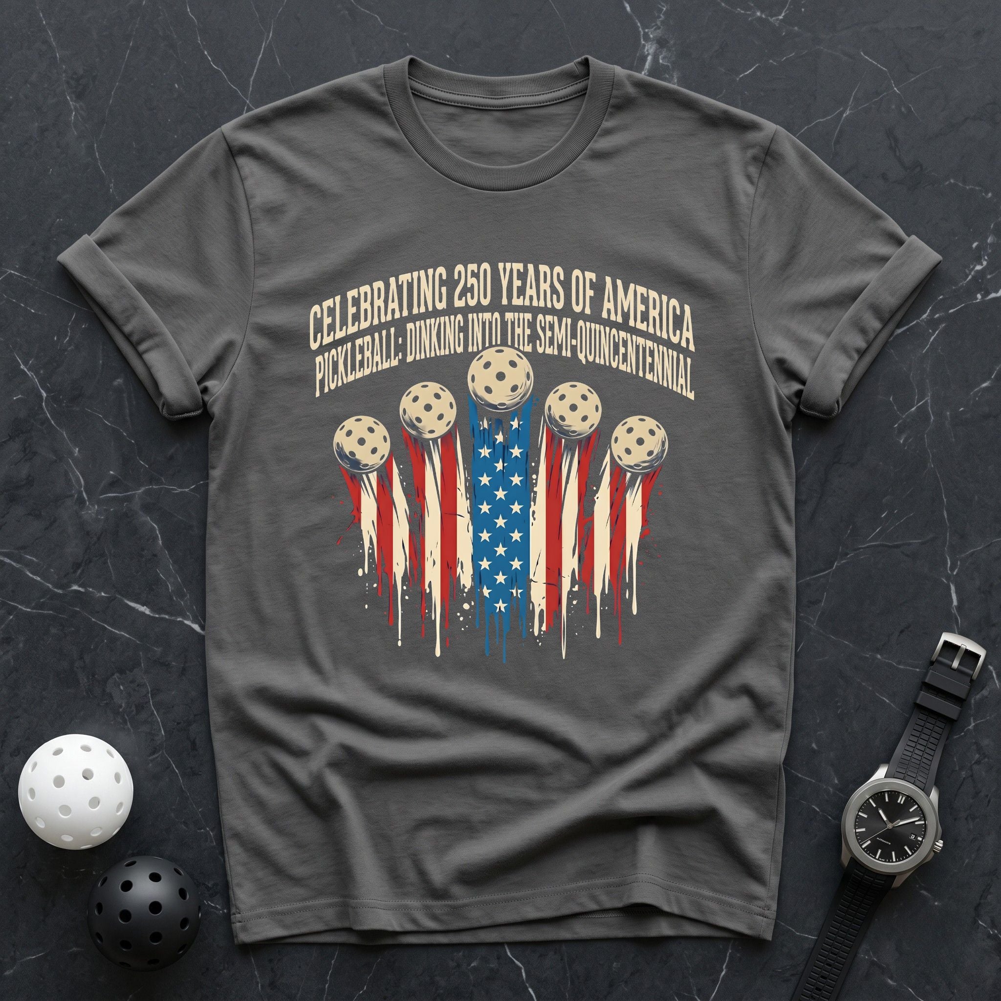 Celebrating 250 Years Of America Tee - Dink it Shop