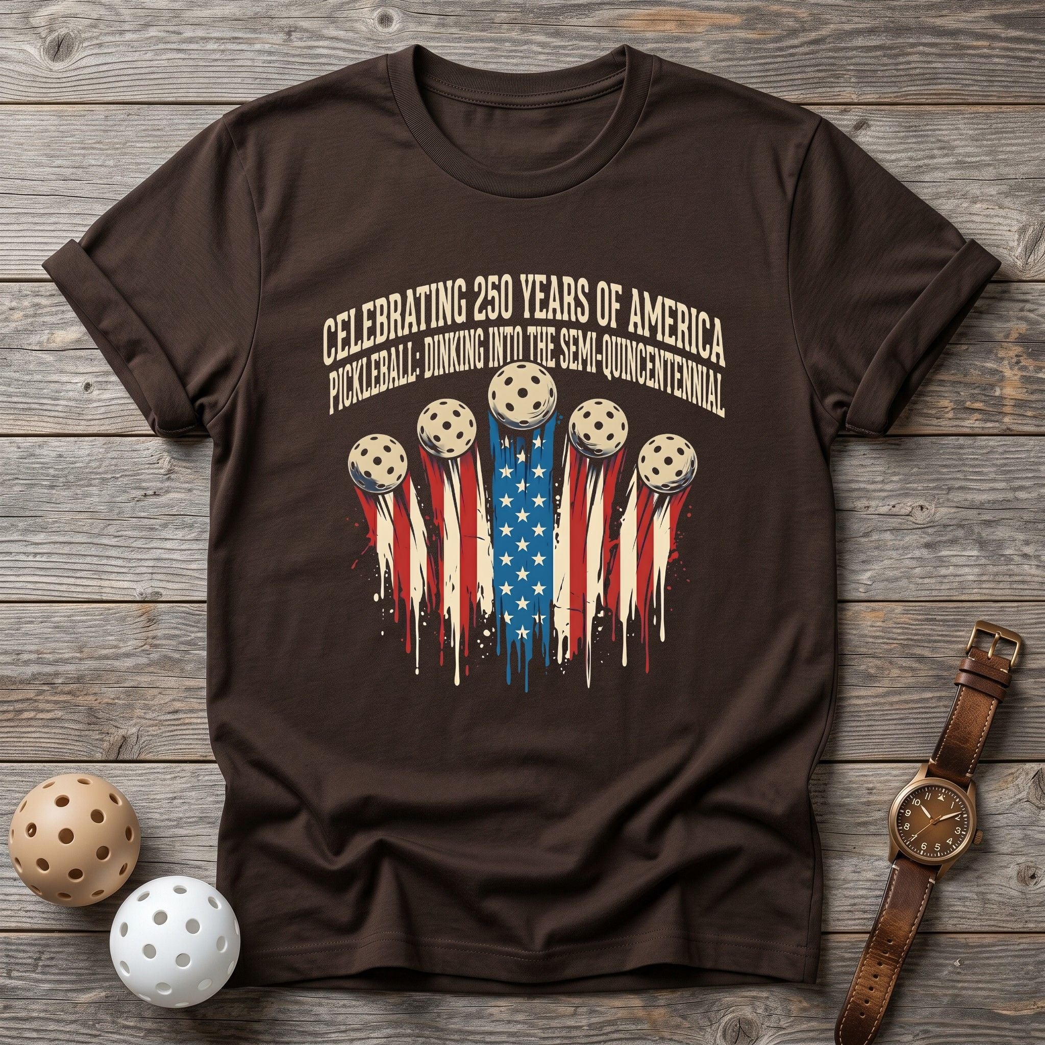Celebrating 250 Years Of America Tee - Dink it Shop