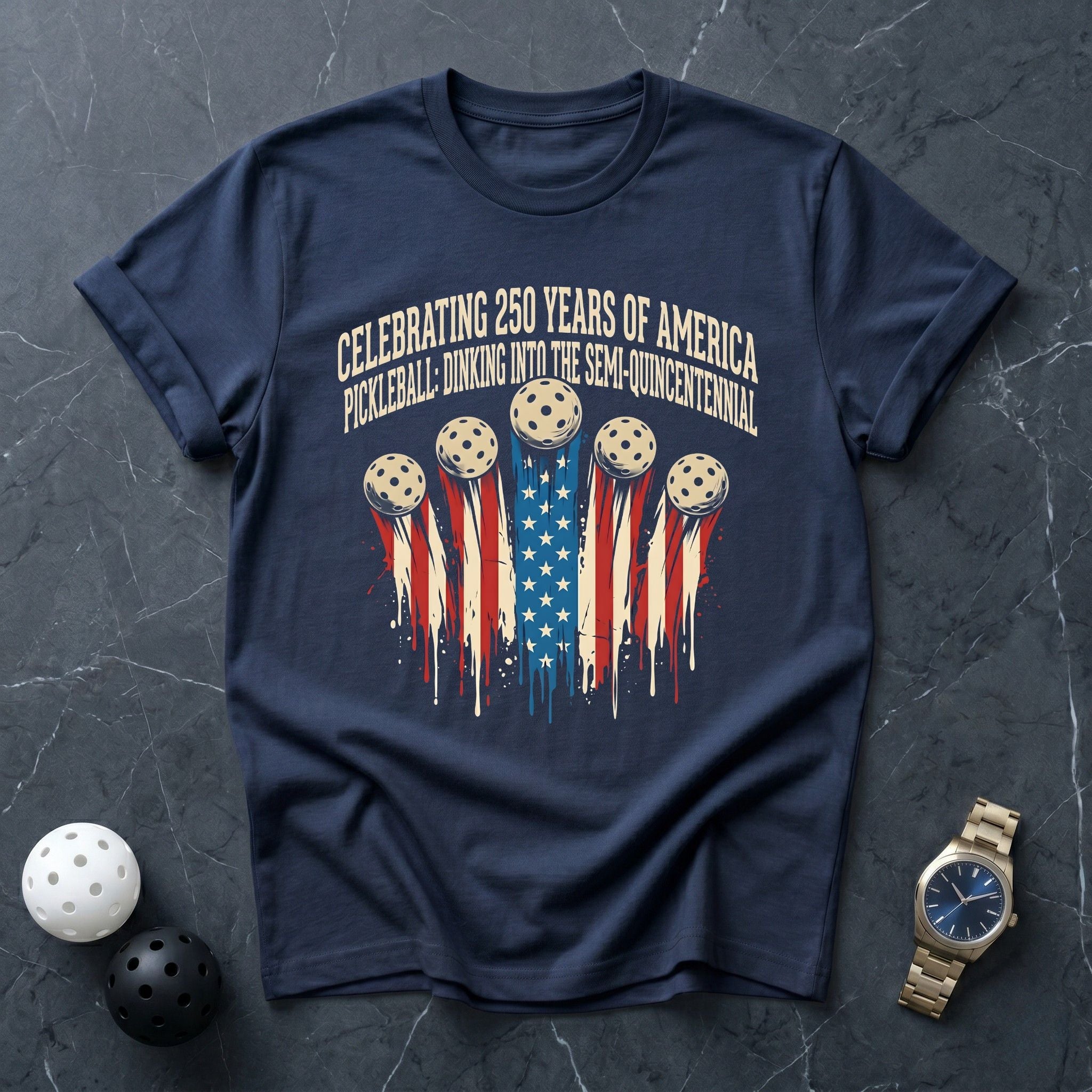Celebrating 250 Years Of America Tee - Dink it Shop