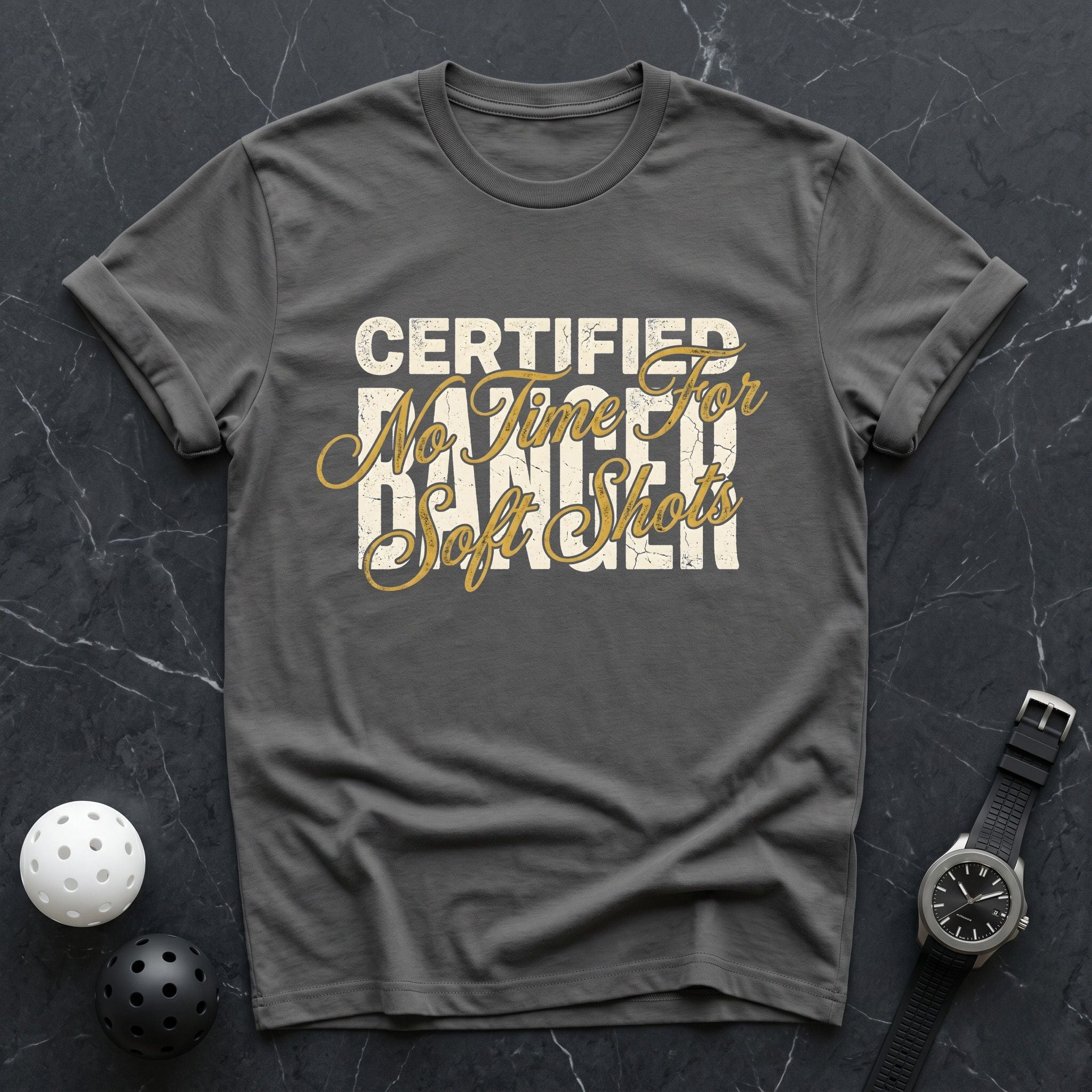 Certified Banger, No Soft Shots Tee - Dink it Shop
