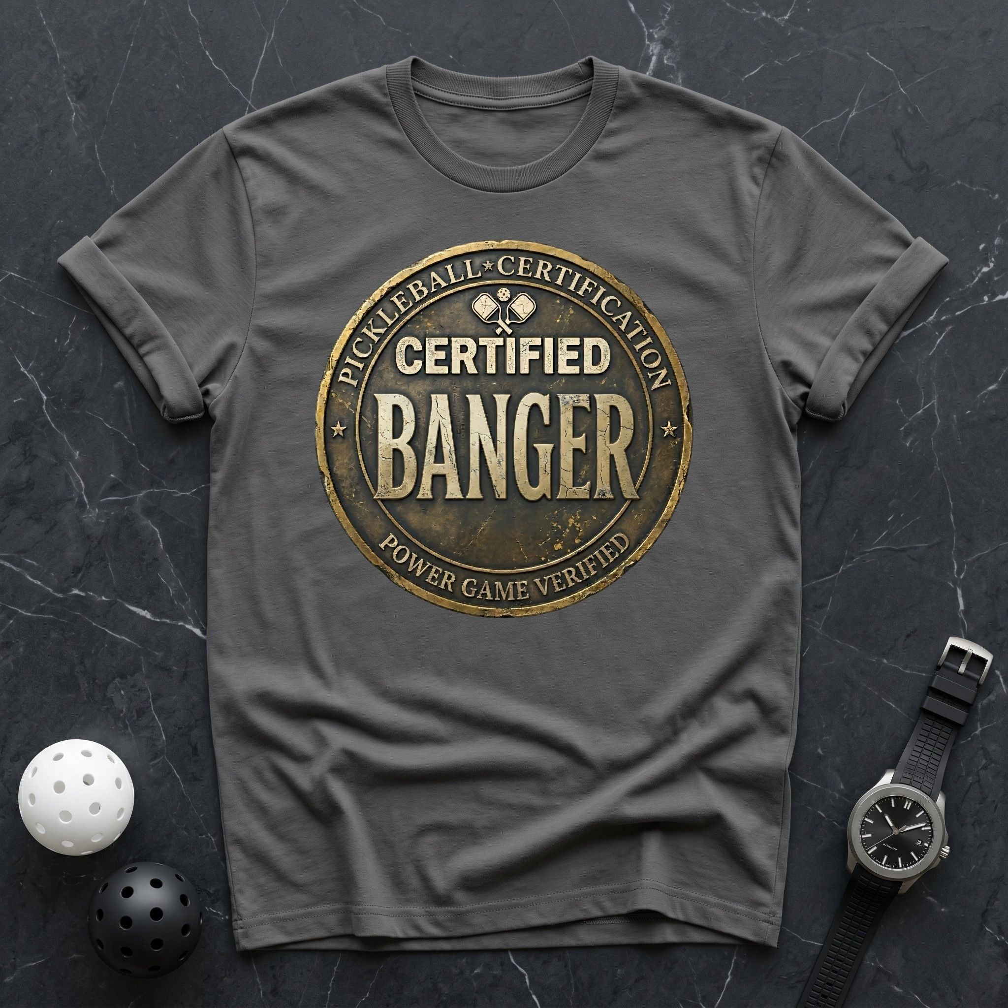 Certified Banger Tee - Dink it Shop