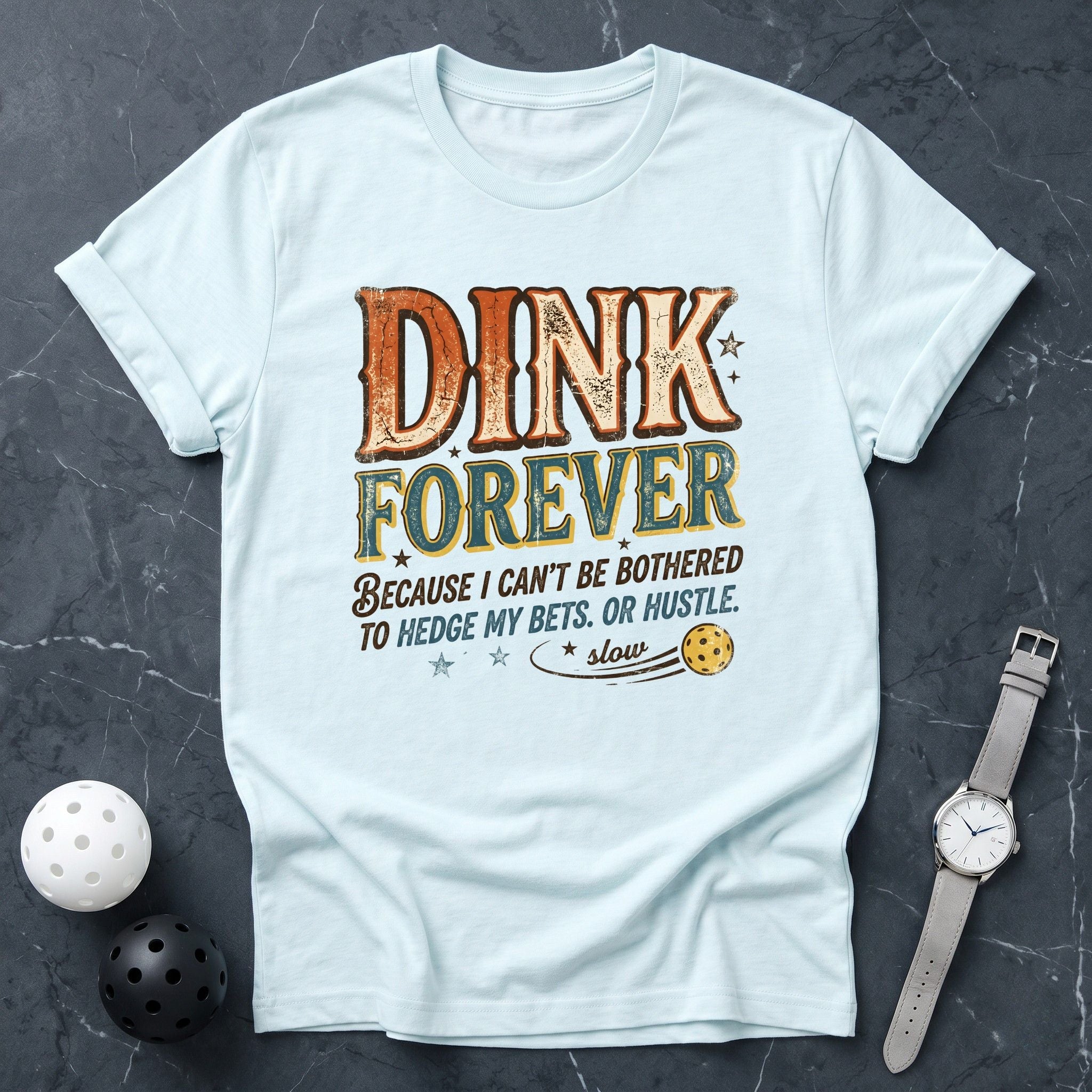 Dink Forever Tee - Dink it Shop