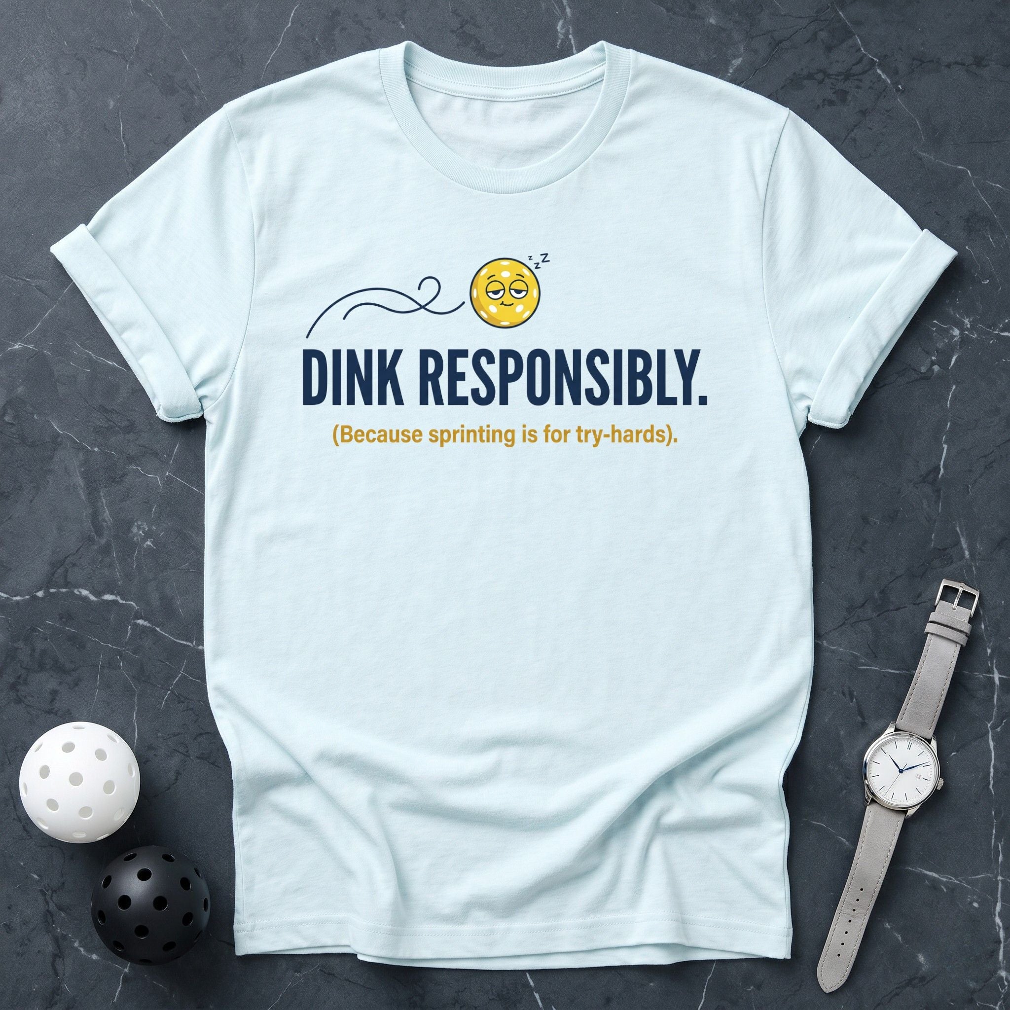 Dink Responsibly Funny Tee - Dink it Shop