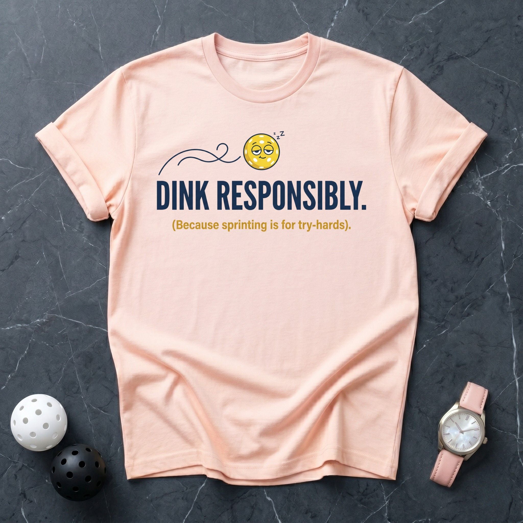 Dink Responsibly Funny Tee - Dink it Shop
