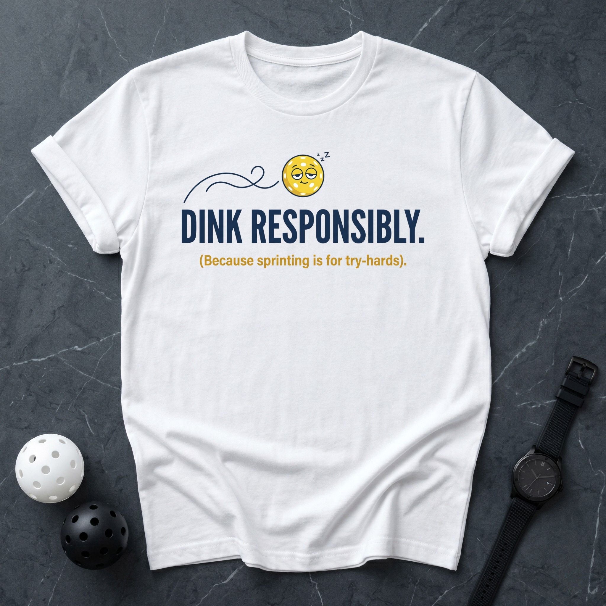 Dink Responsibly Funny Tee - Dink it Shop
