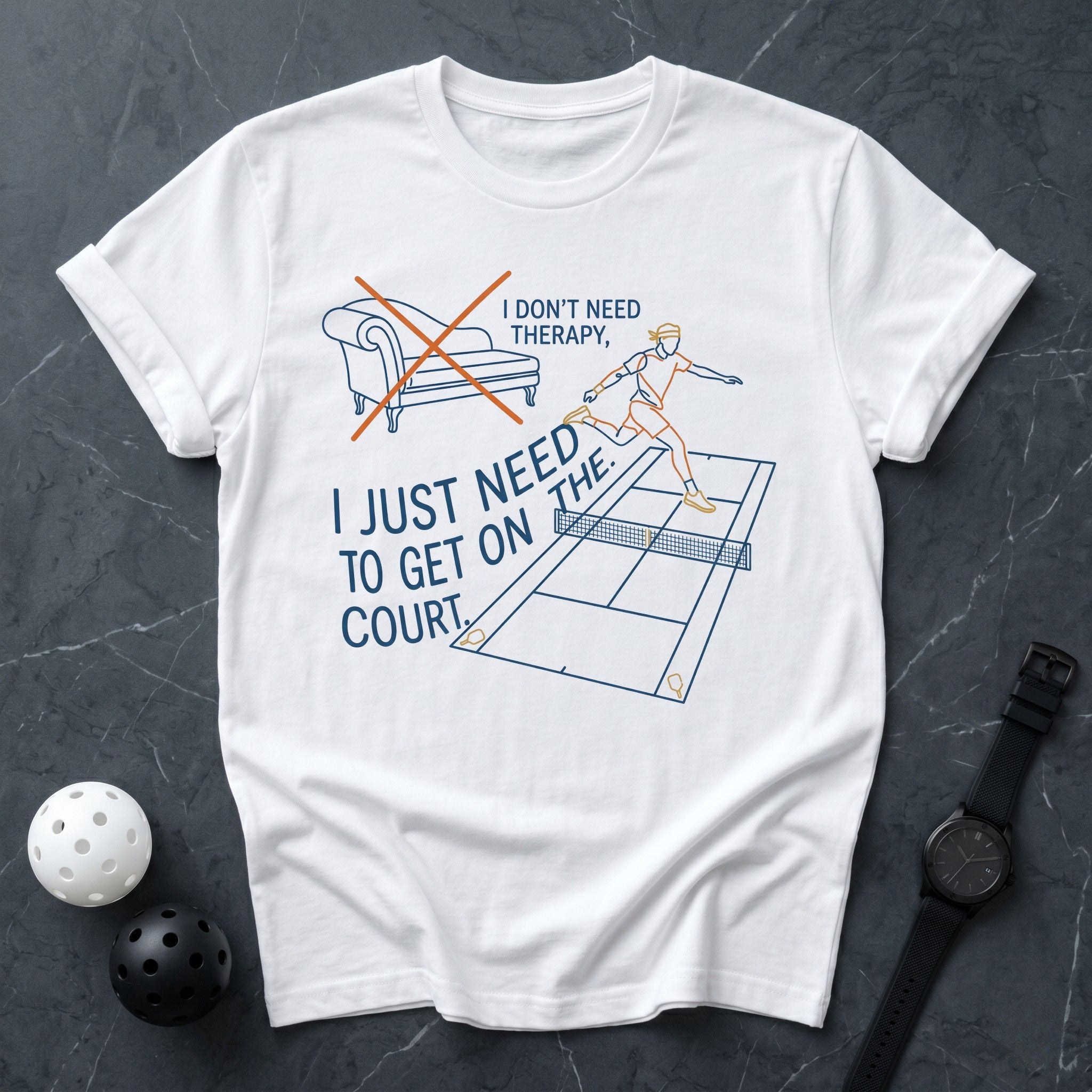 Don't Need Therapy Court Tee - Dink it Shop