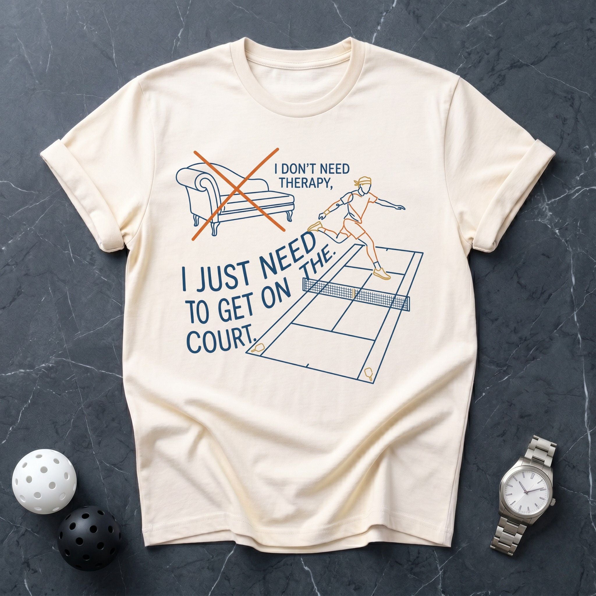 Don't Need Therapy Court Tee - Dink it Shop