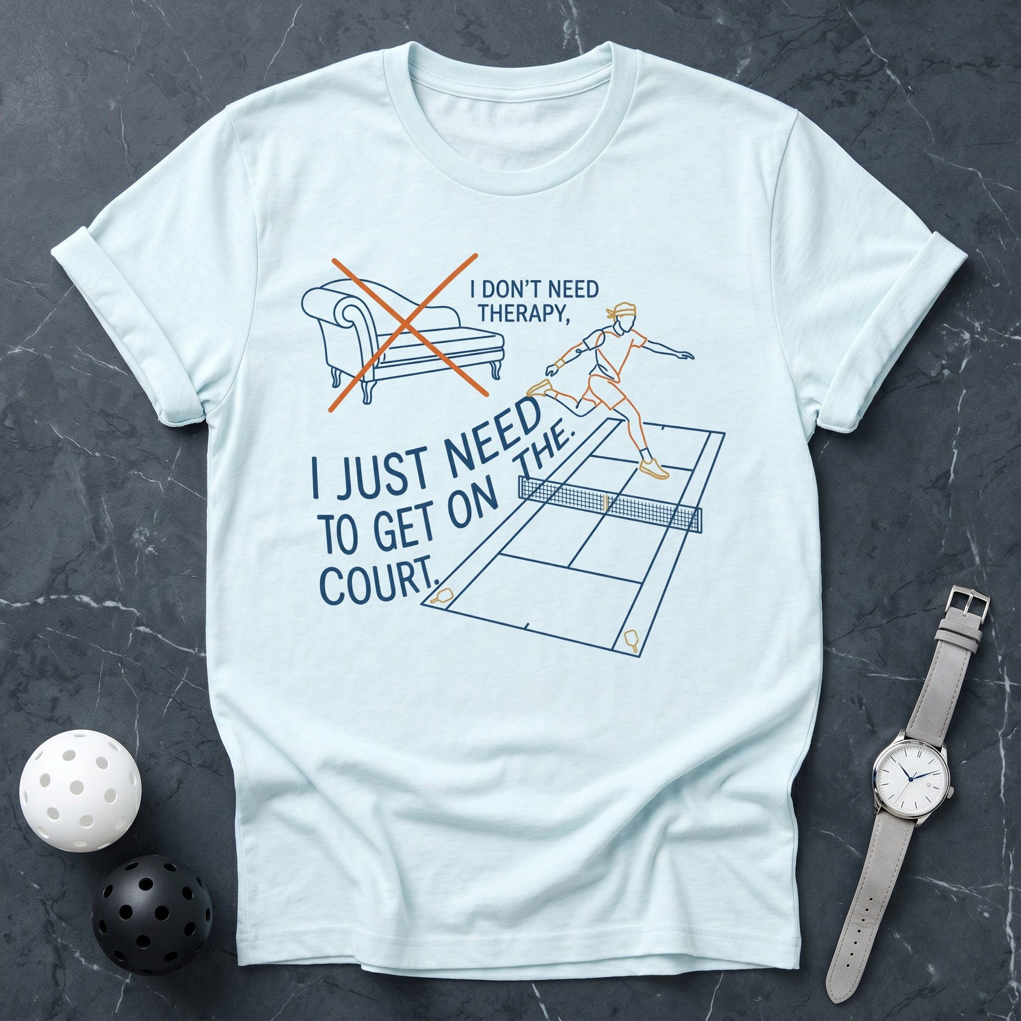 Don't Need Therapy Court Tee - Dink it Shop