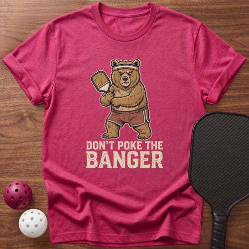 Don`t Poke The Banger Tee - Dink it Shop