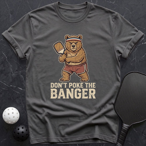 Don`t Poke The Banger Tee - Dink it Shop