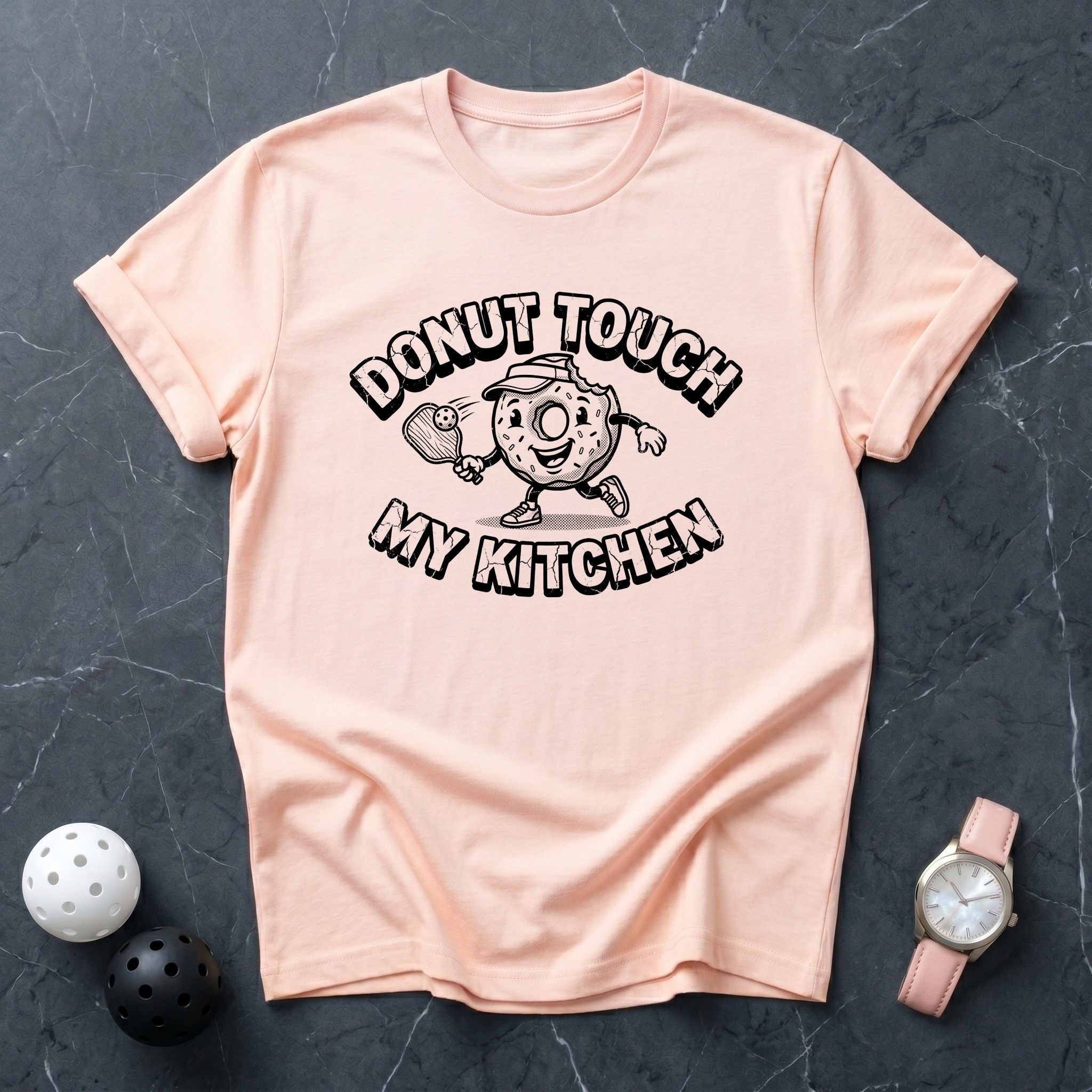 Donut Touch My Kitchen Funny Tee - Dink it Shop