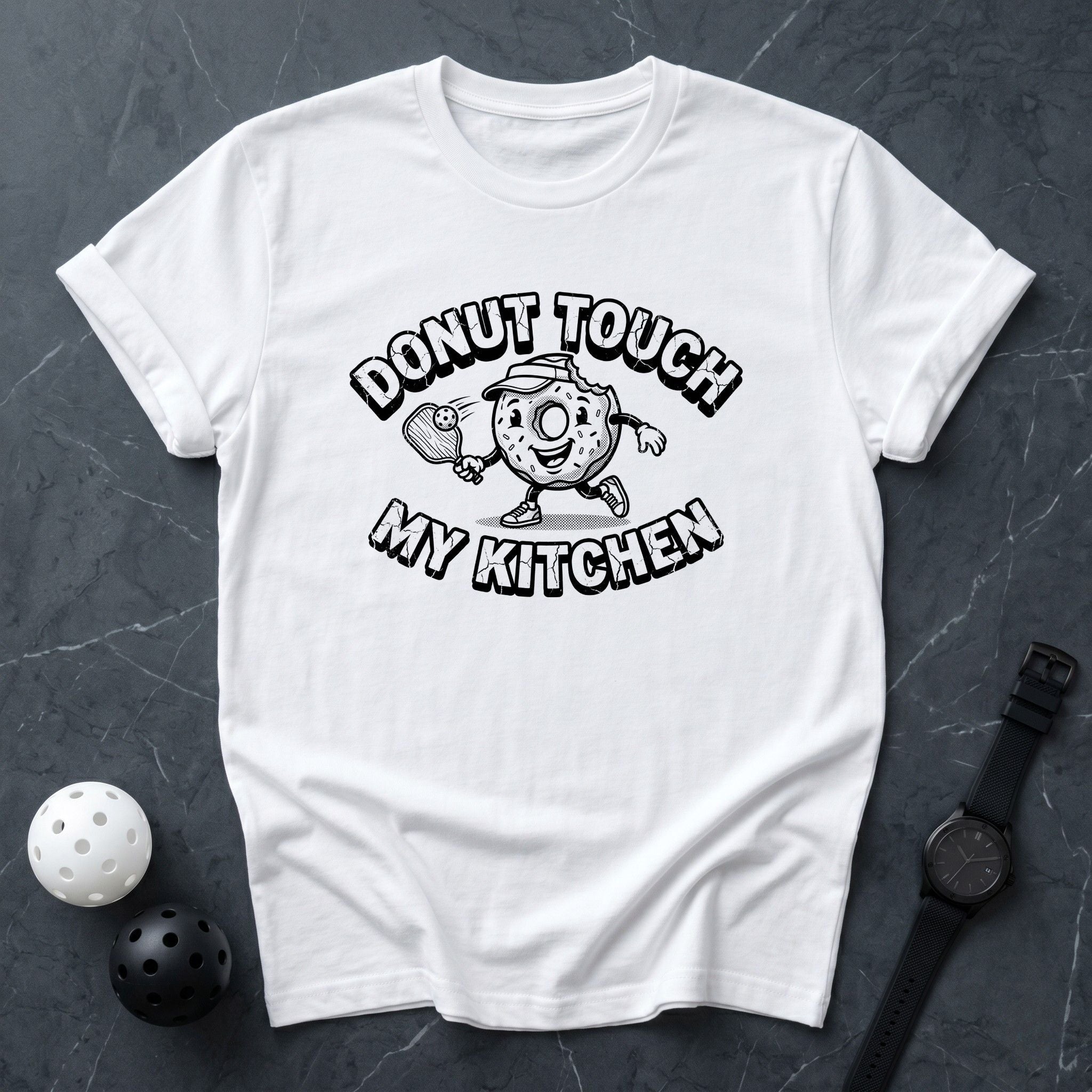 Donut Touch My Kitchen Funny Tee - Dink it Shop