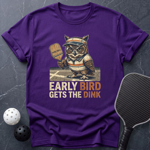 Early Bird Get The Dink Tee - Dink it Shop