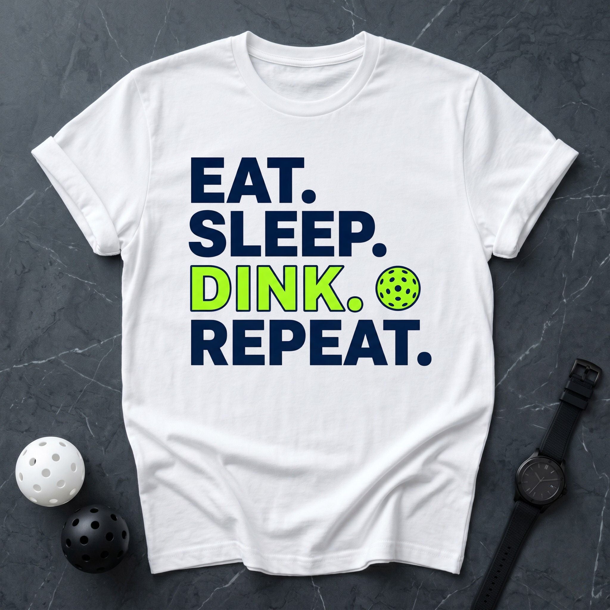 Eat Sleep Dink Repeat Tee - Dink it Shop