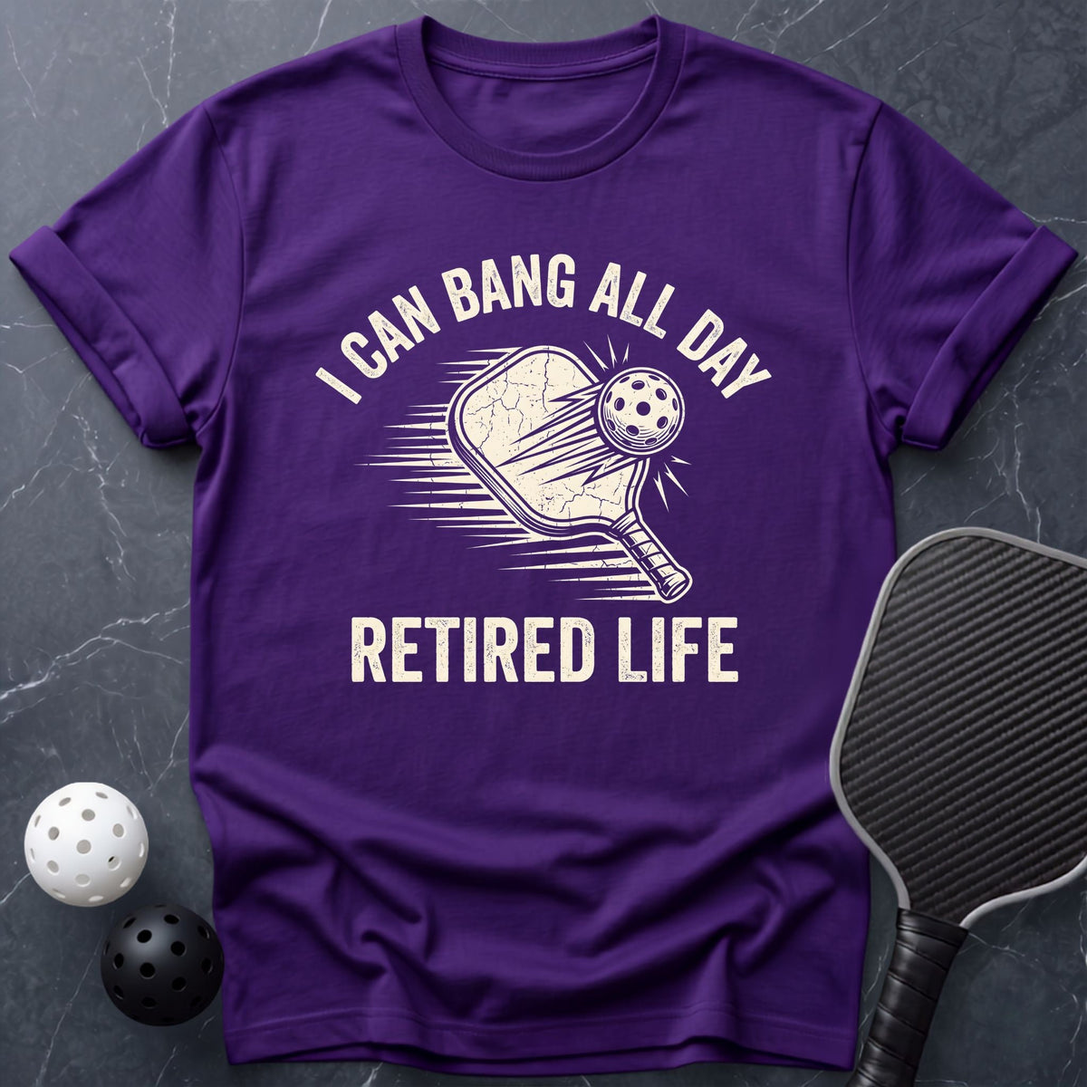I Can Bang All Day, Retired Tee - Dink it Shop