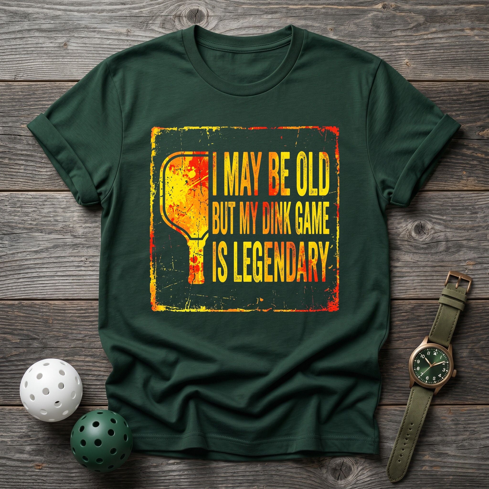 i May Be Old But Legendary Tee - Dink it Shop