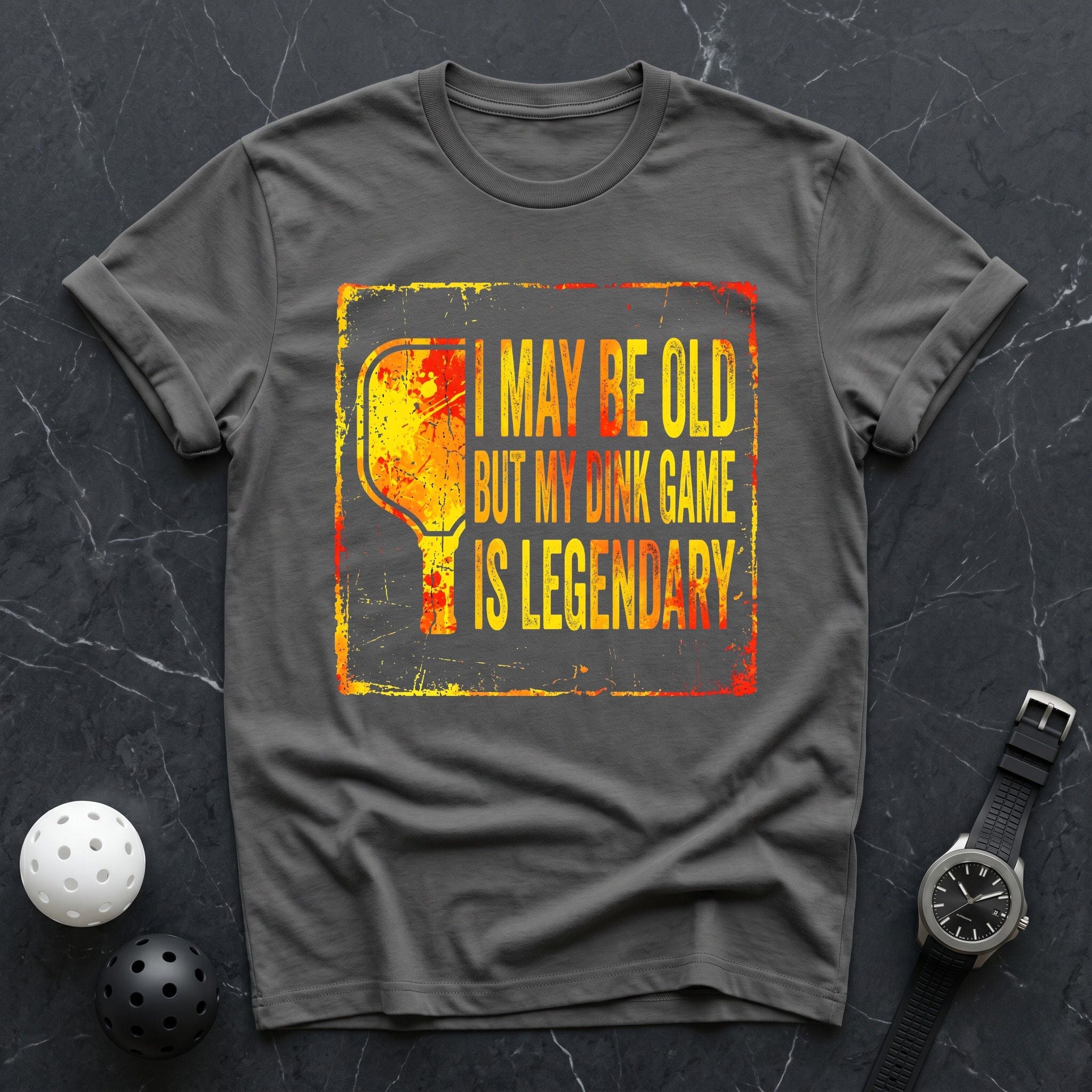 i May Be Old But Legendary Tee - Dink it Shop