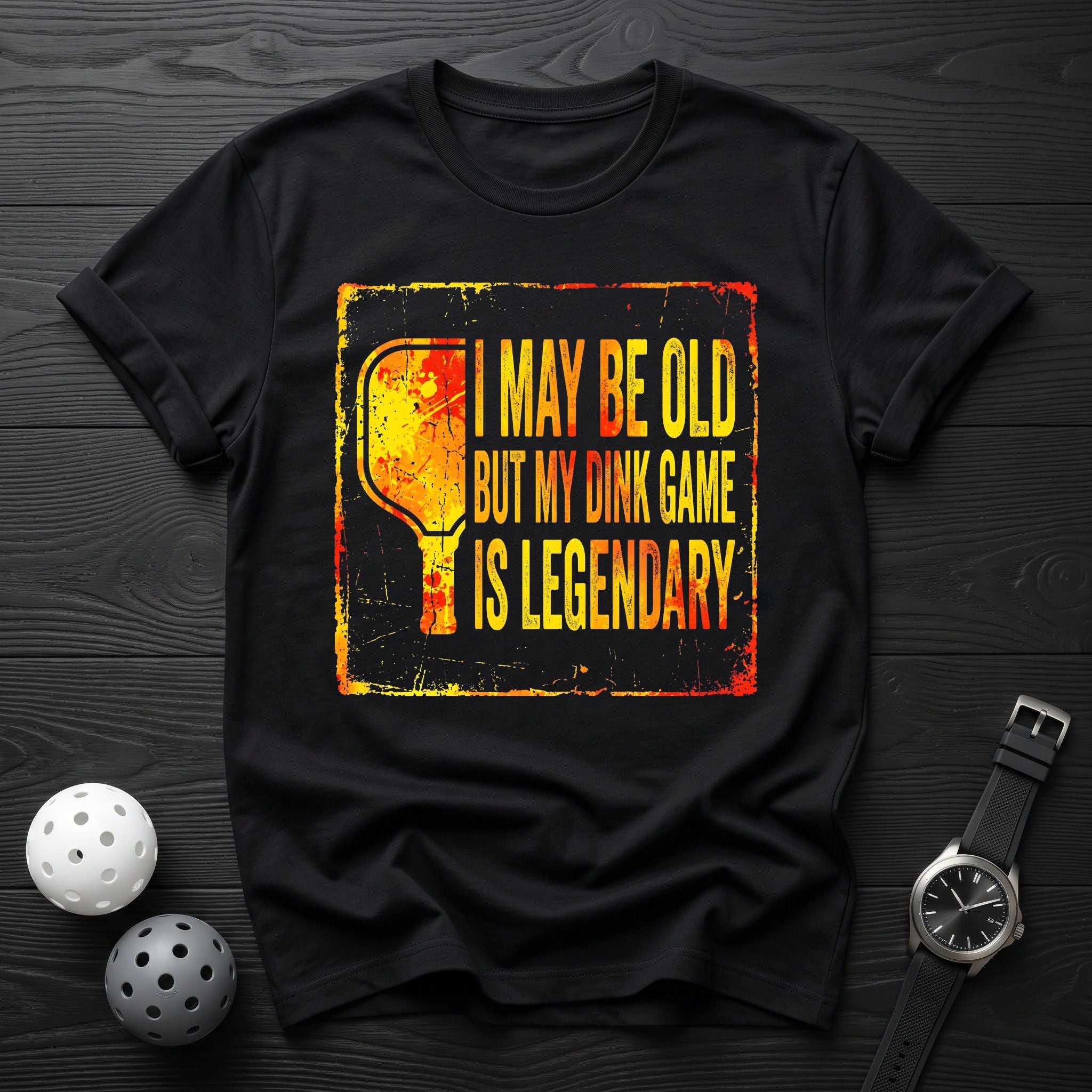i May Be Old But Legendary Tee - Dink it Shop