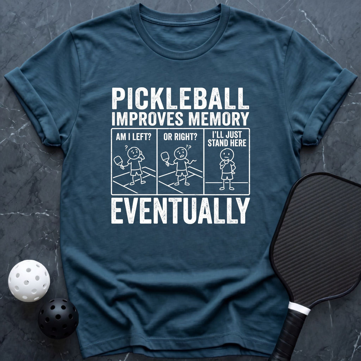Improve Memory Eventually Tee - Dink it Shop