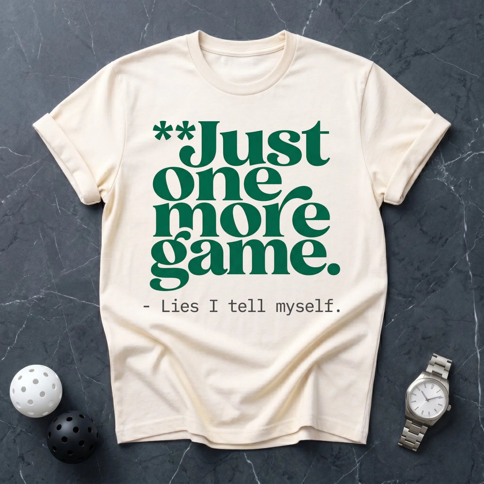 Just One More Game Lies Tee - Dink it Shop