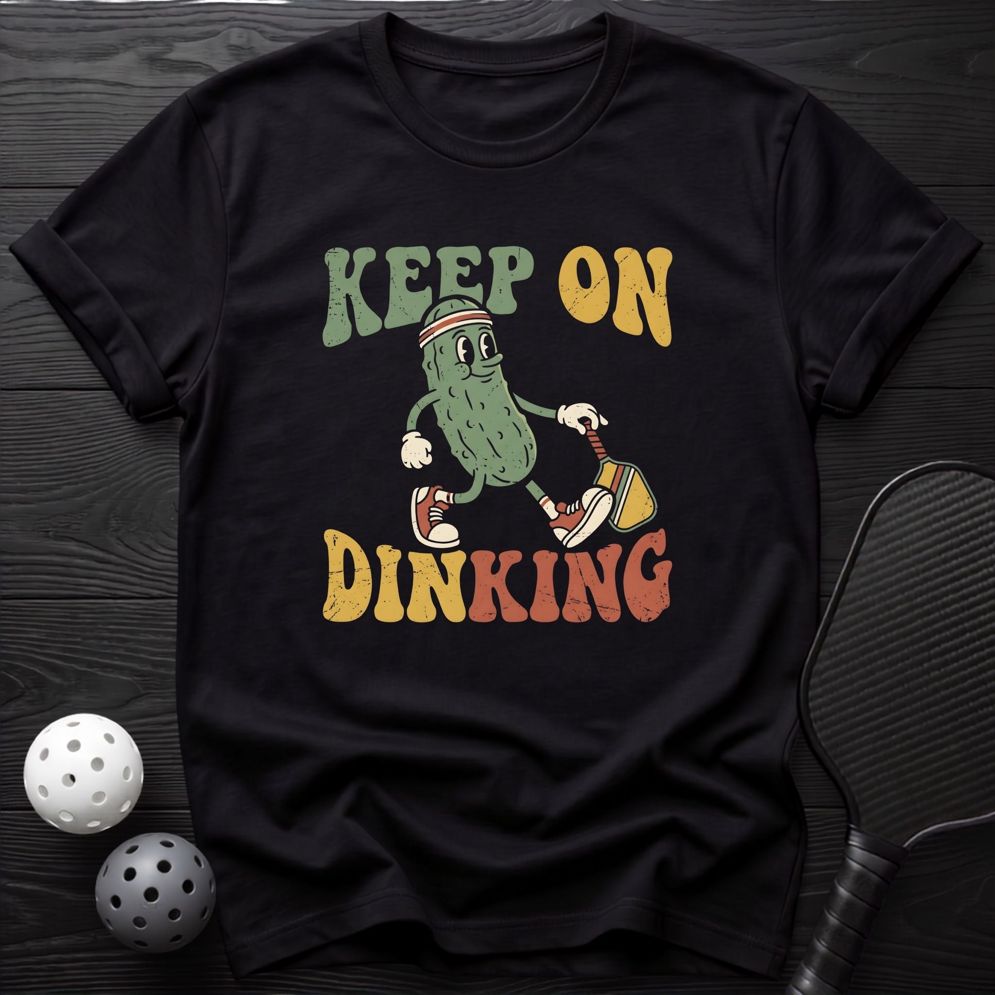 Keep On Dinking Tee - Dink it Shop