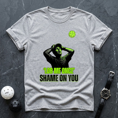 Lob Me Once Shame On You Tee - Dink it Shop