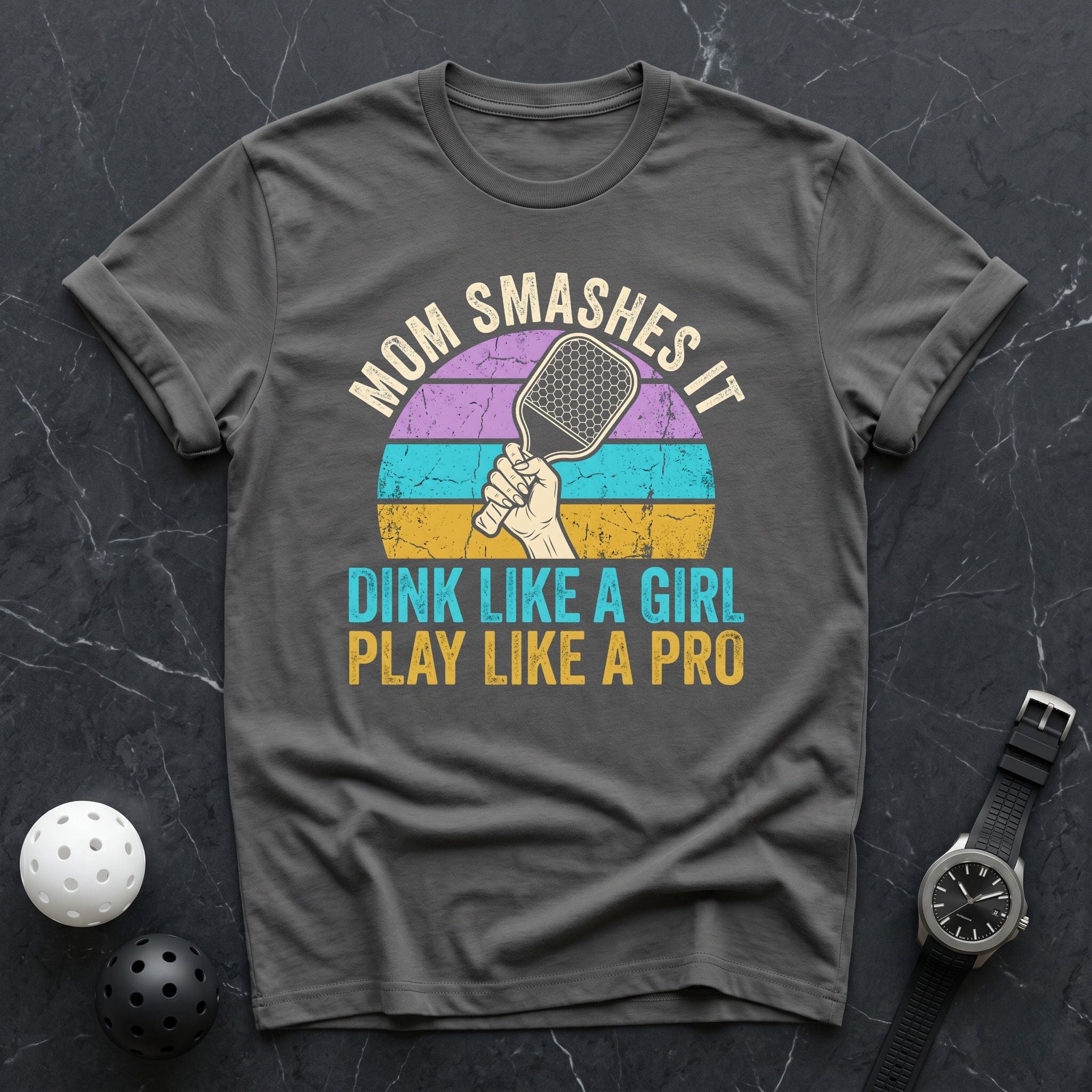 Mom Smashes it Tee - Dink it Shop