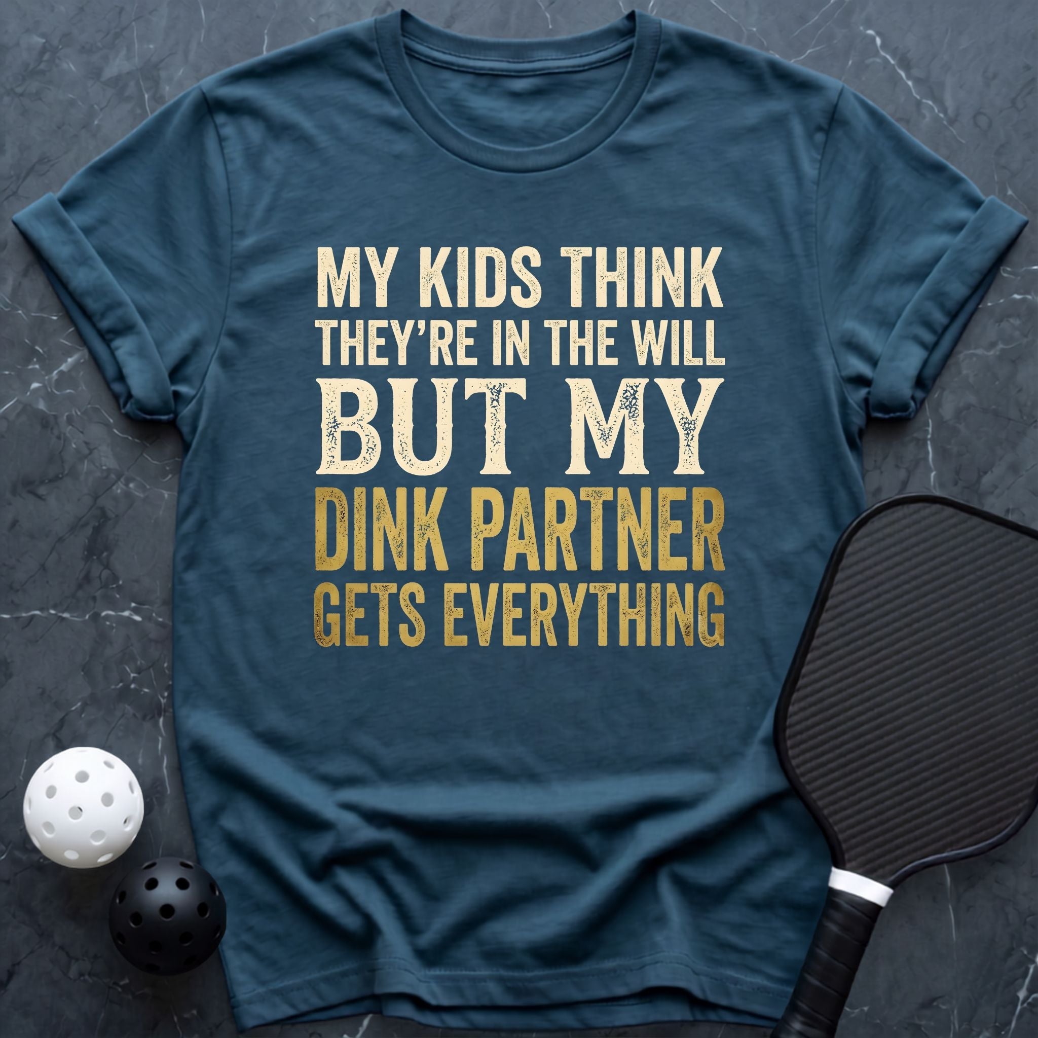 My Kids Think They`re in The Will Tee - Dink it Shop