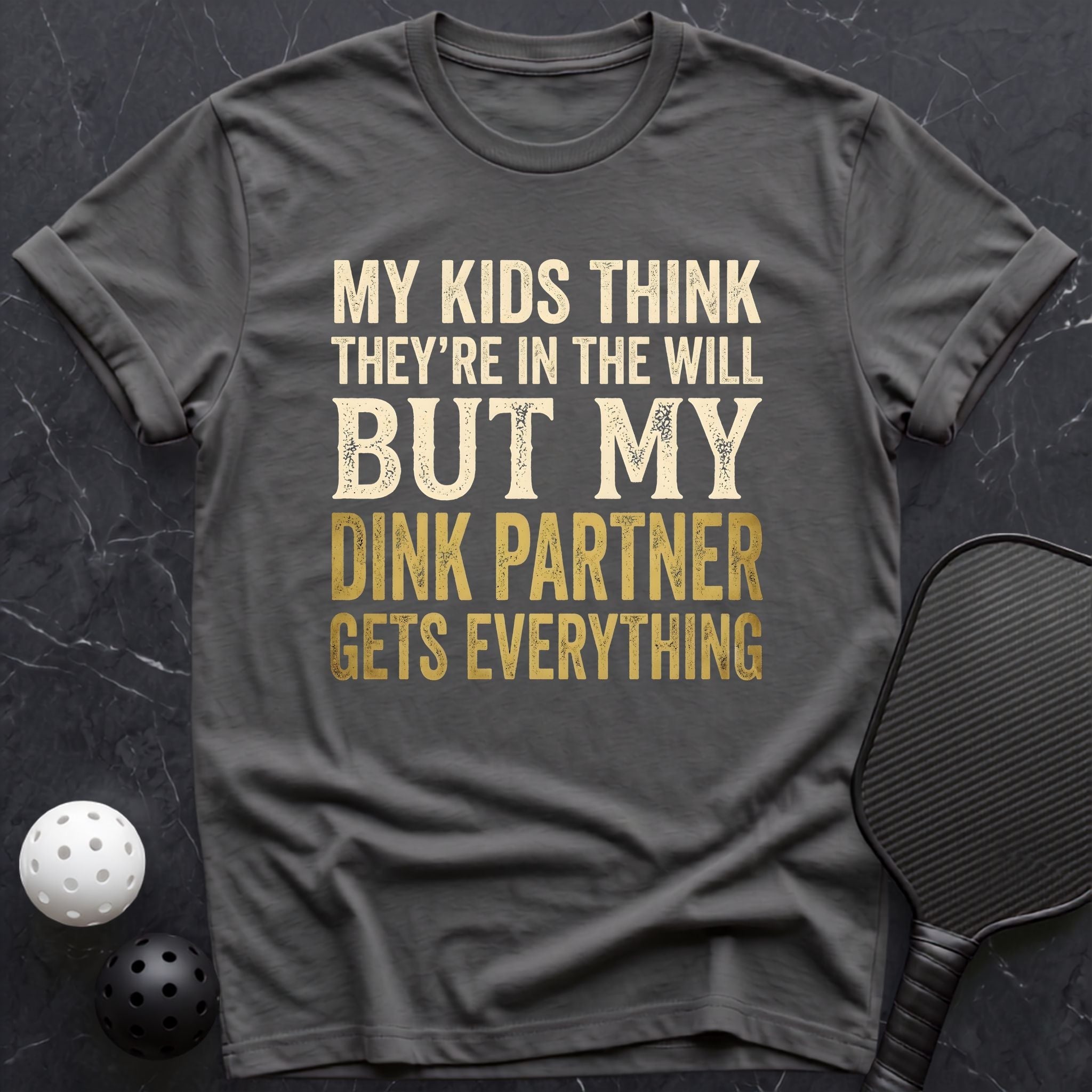 My Kids Think They`re in The Will Tee - Dink it Shop