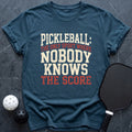 Nobody Knows The Score Tee - Dink it Shop