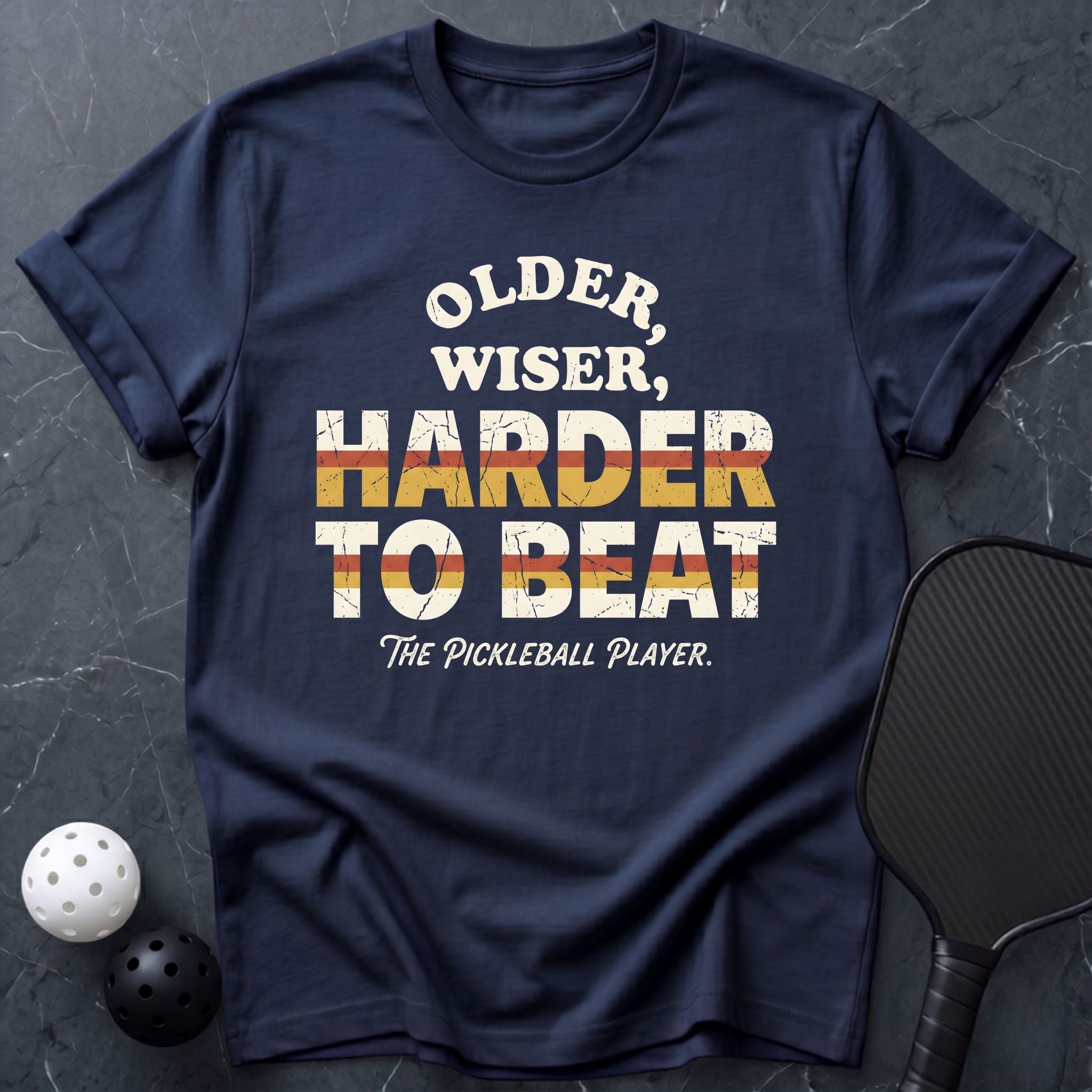 Older, Wiser, Harder To Beat Tee - Dink it Shop