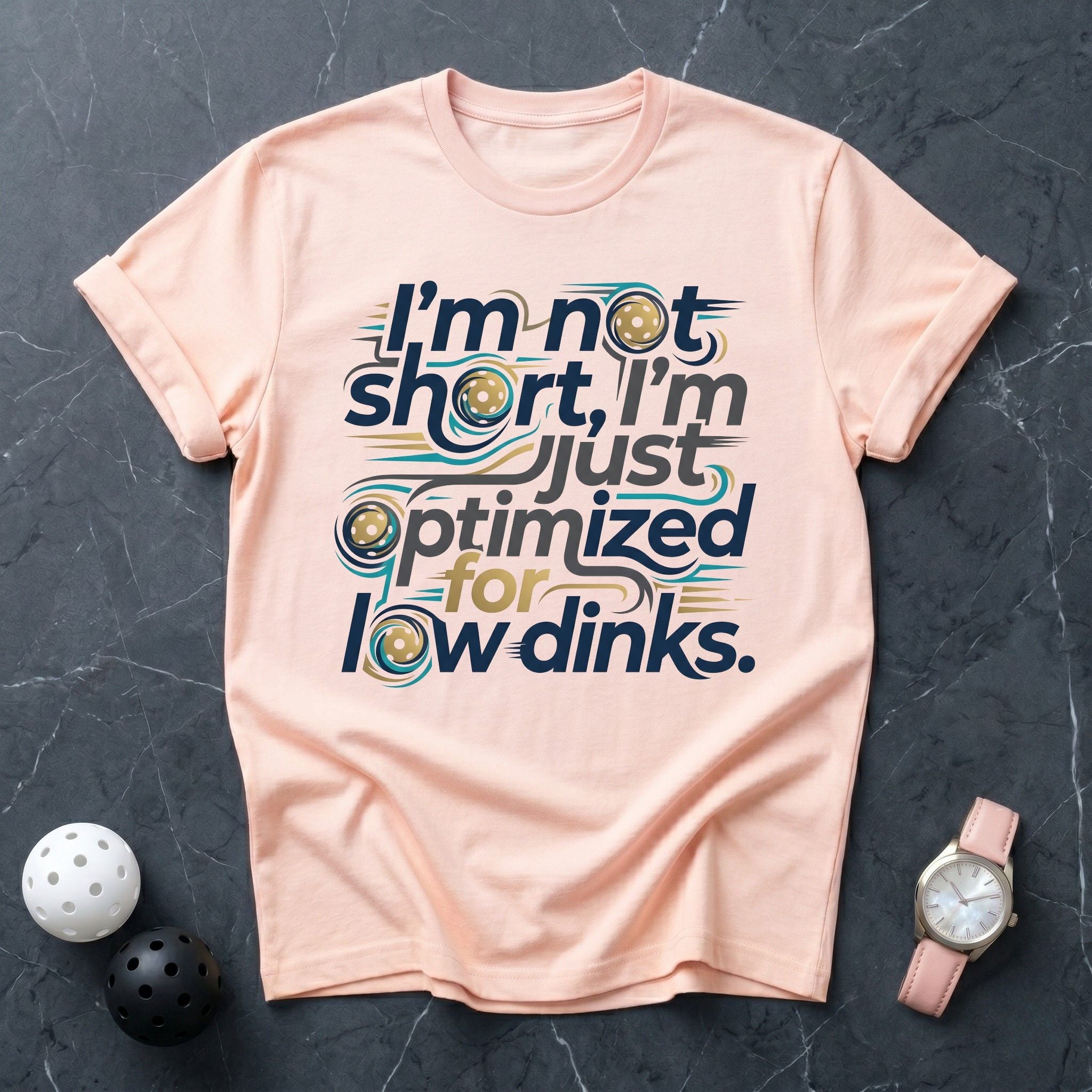 Optimized For Low Dinks Tee - Dink it Shop