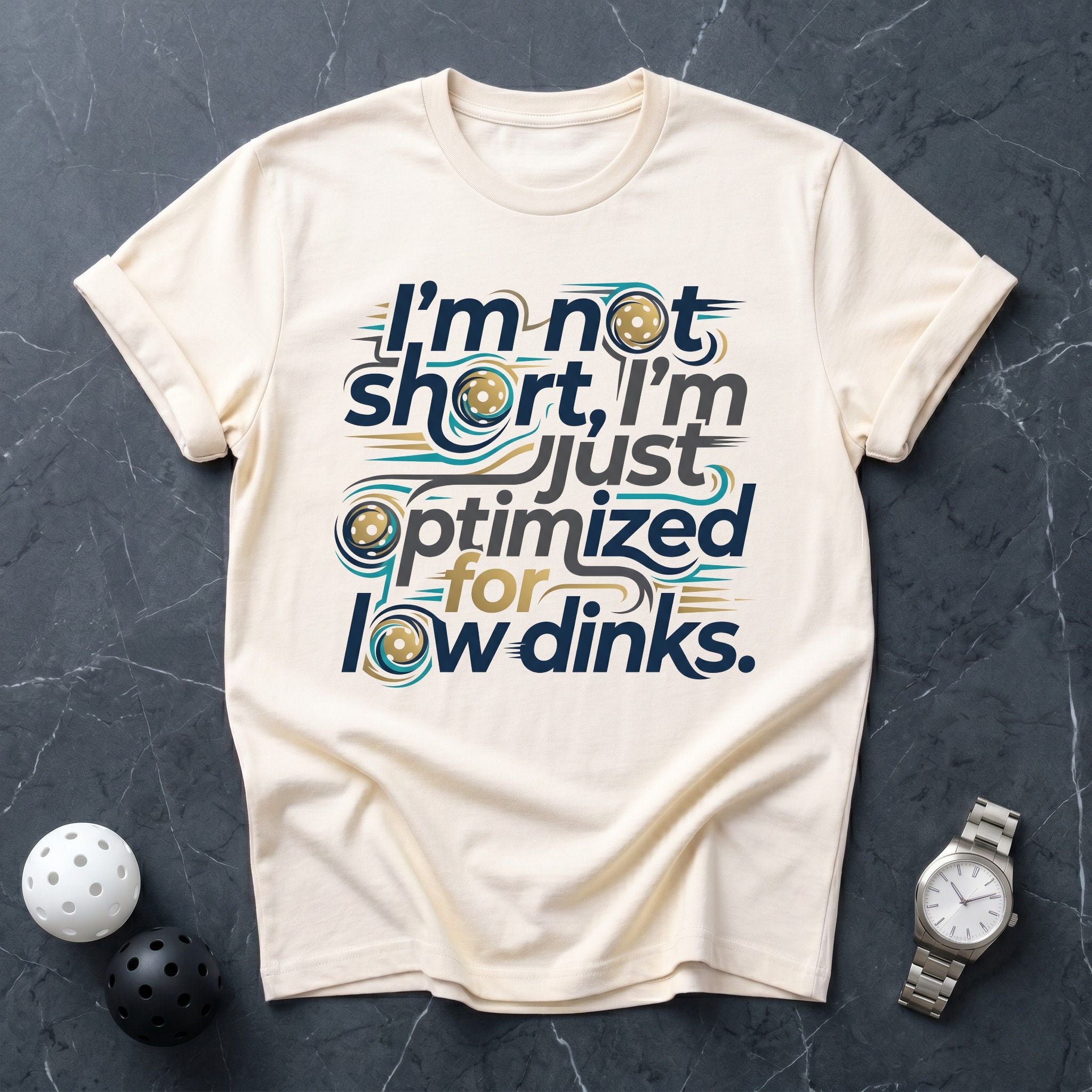 Optimized For Low Dinks Tee - Dink it Shop