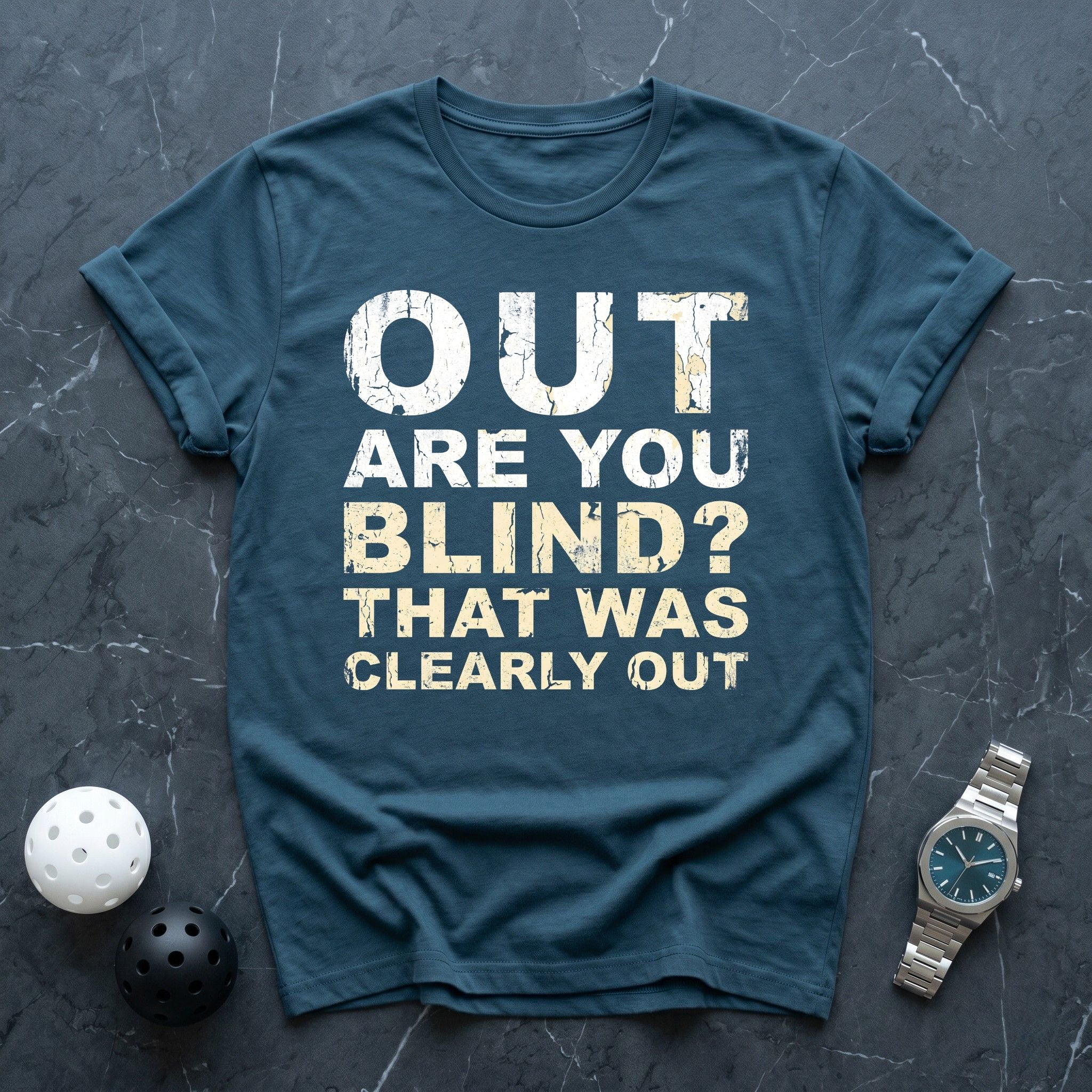 Out, Are You Blind Tee - Dink it Shop