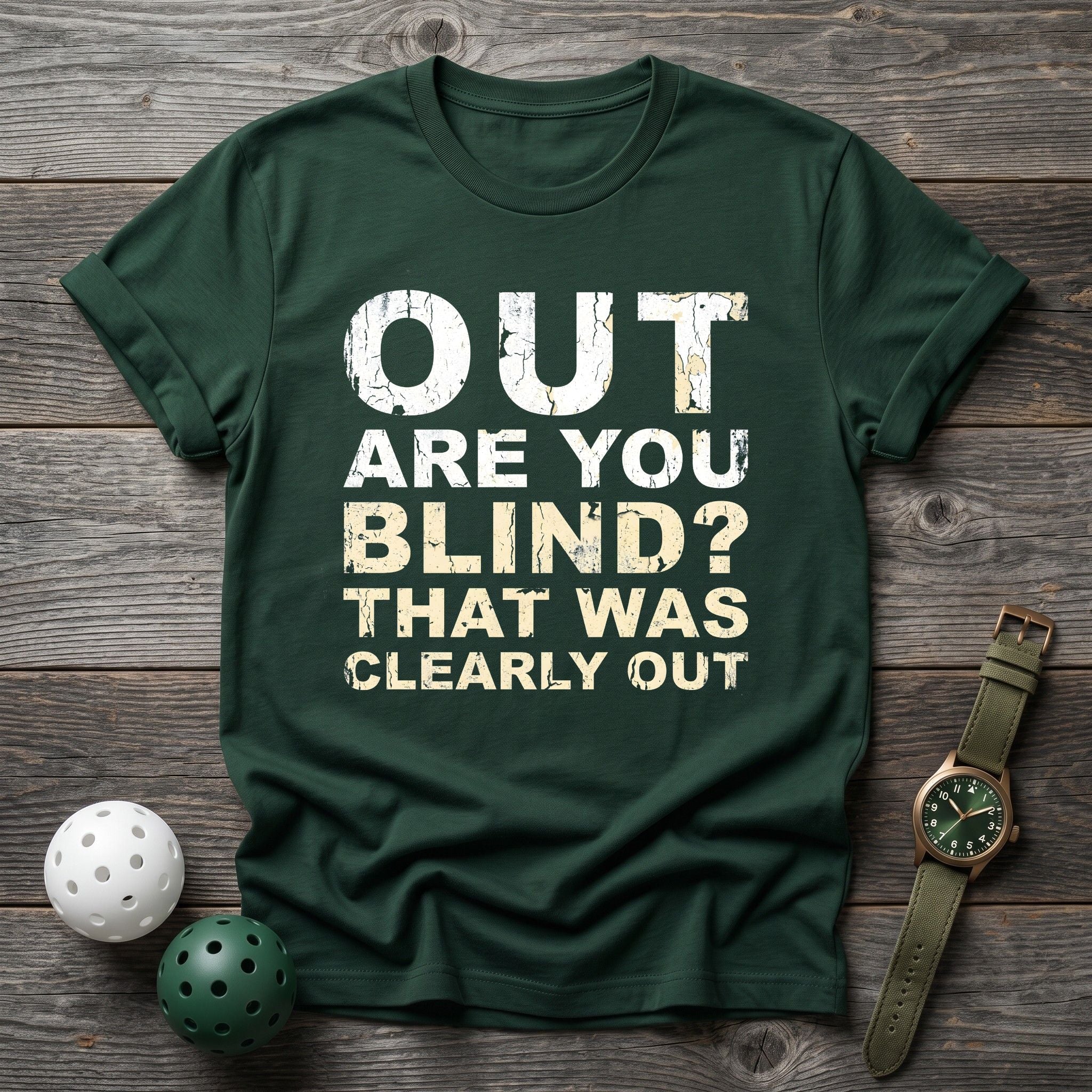 Out, Are You Blind Tee - Dink it Shop