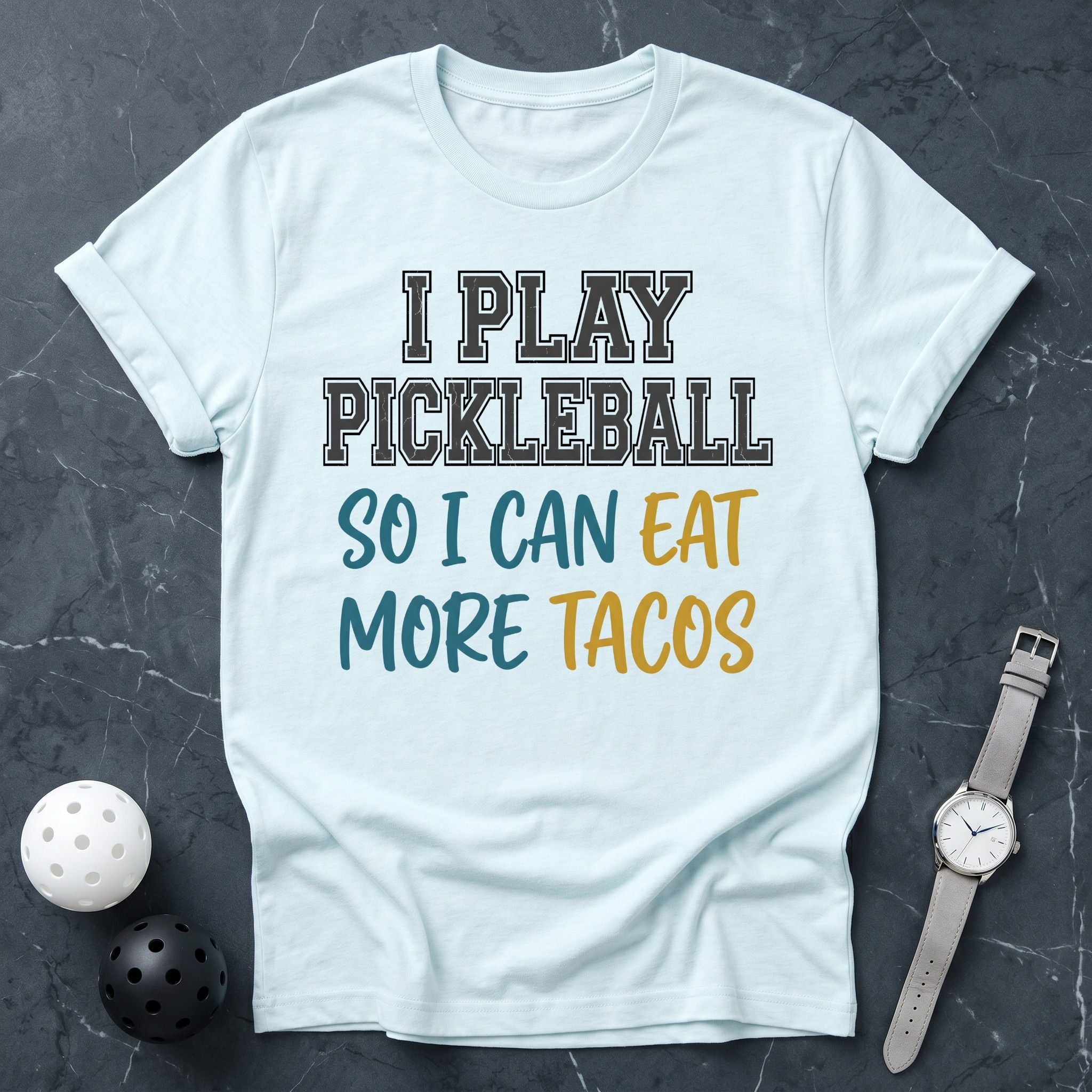 Pickleball for Tacos Tee - Dink it Shop