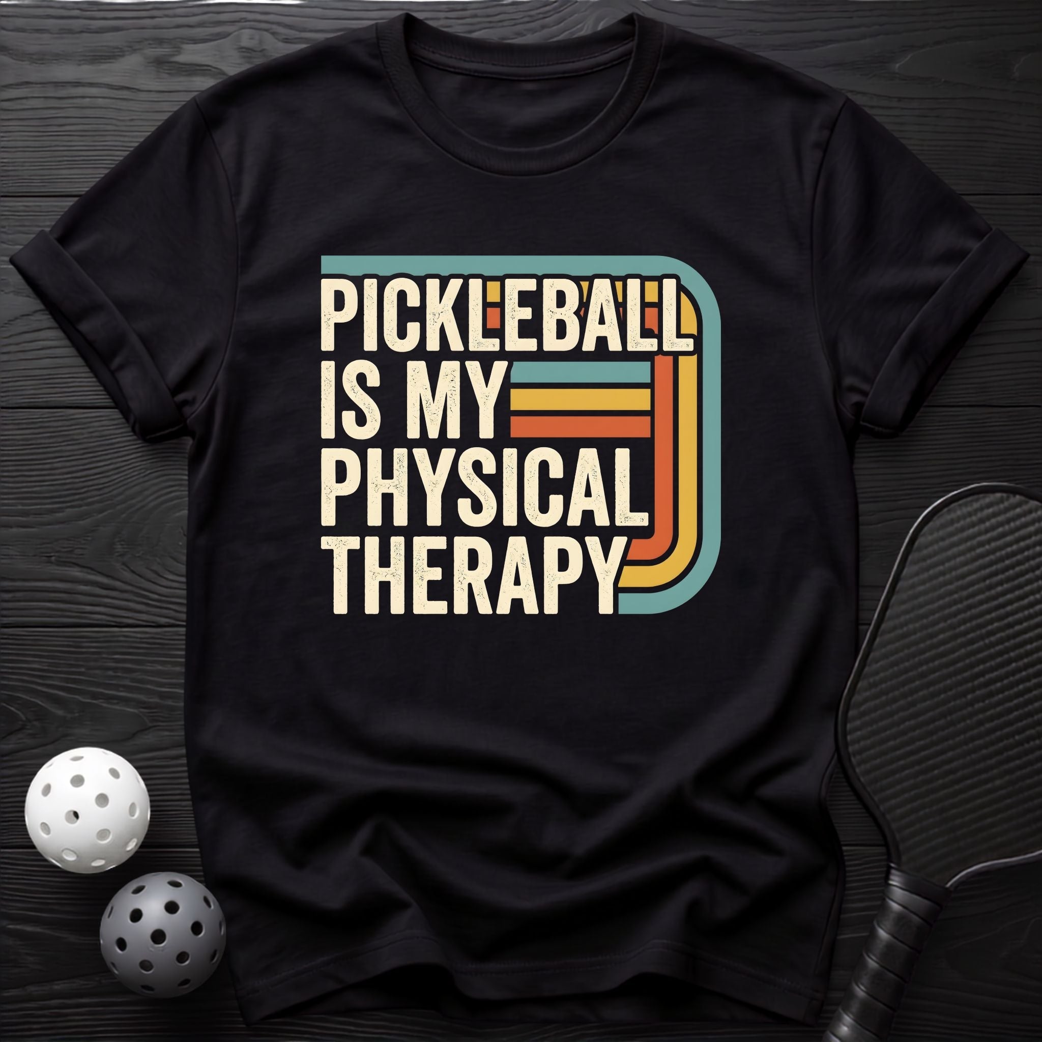 Pickleball is my physical therapy+ Tee - Dink it Shop