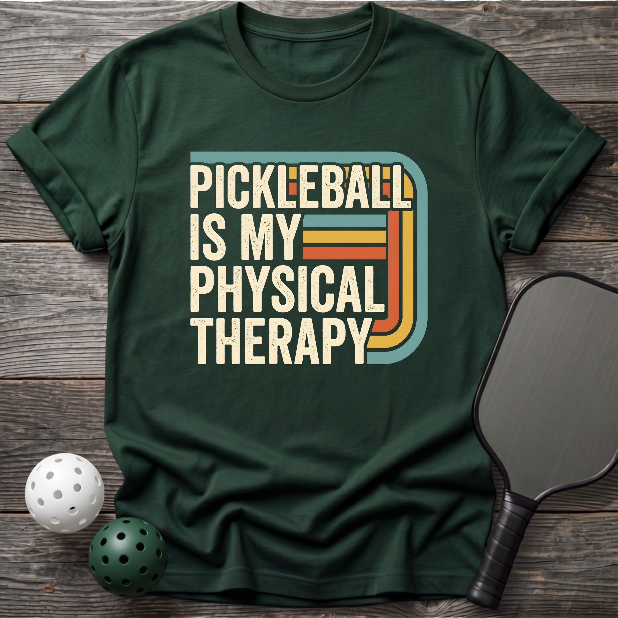 Pickleball is my physical therapy+ Tee - Dink it Shop