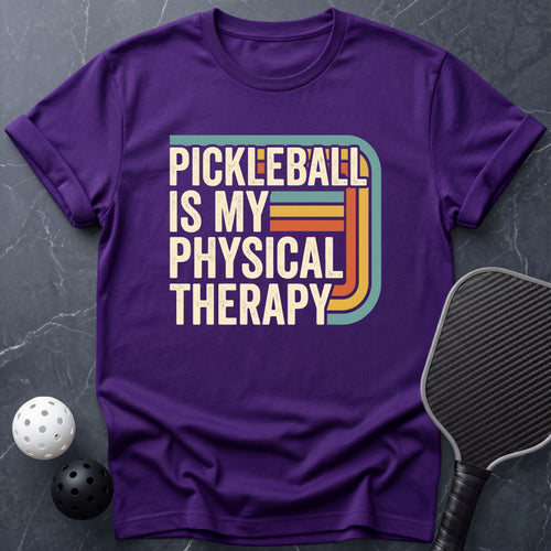 Pickleball is my physical therapy+ Tee - Dink it Shop