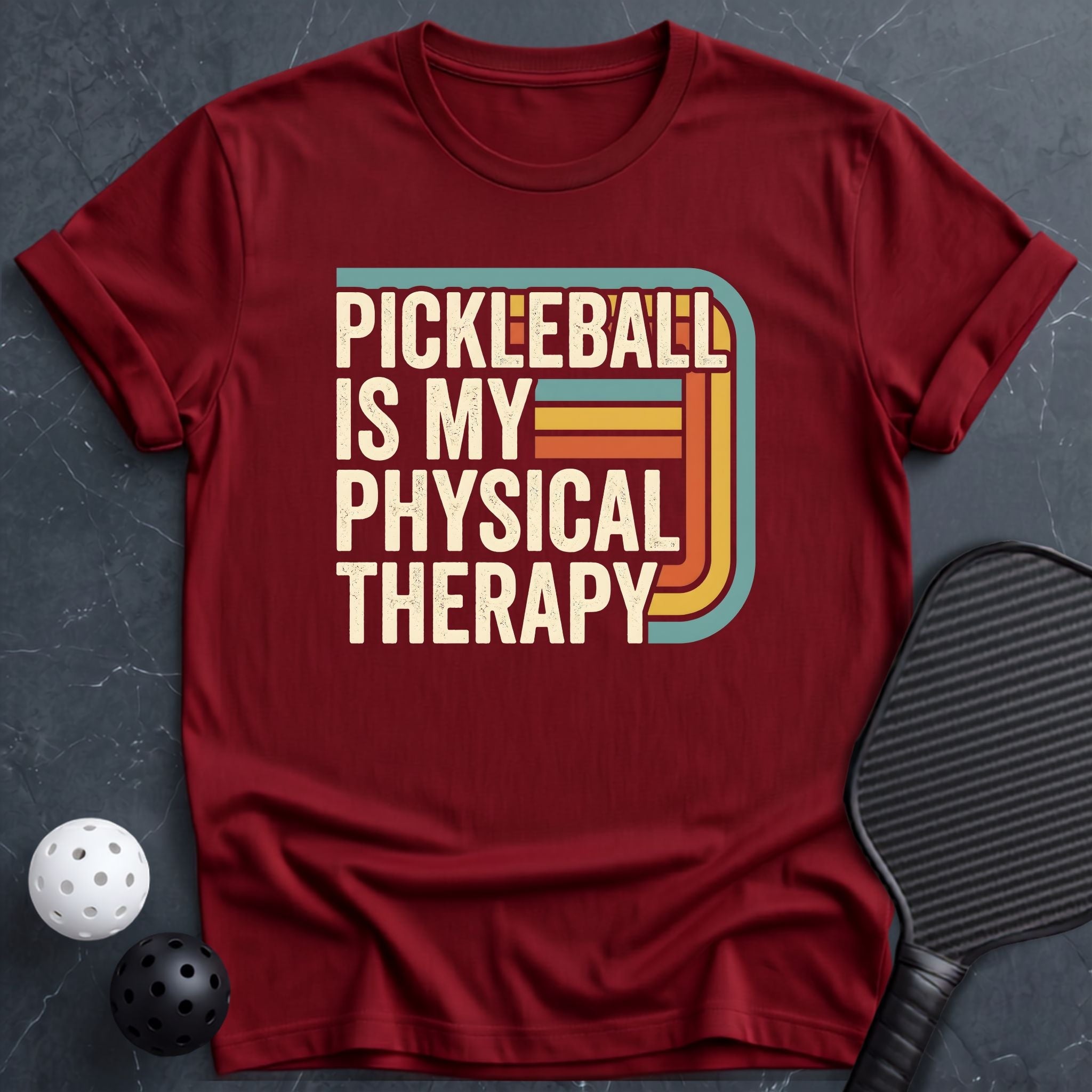 Pickleball is my physical therapy+ Tee - Dink it Shop
