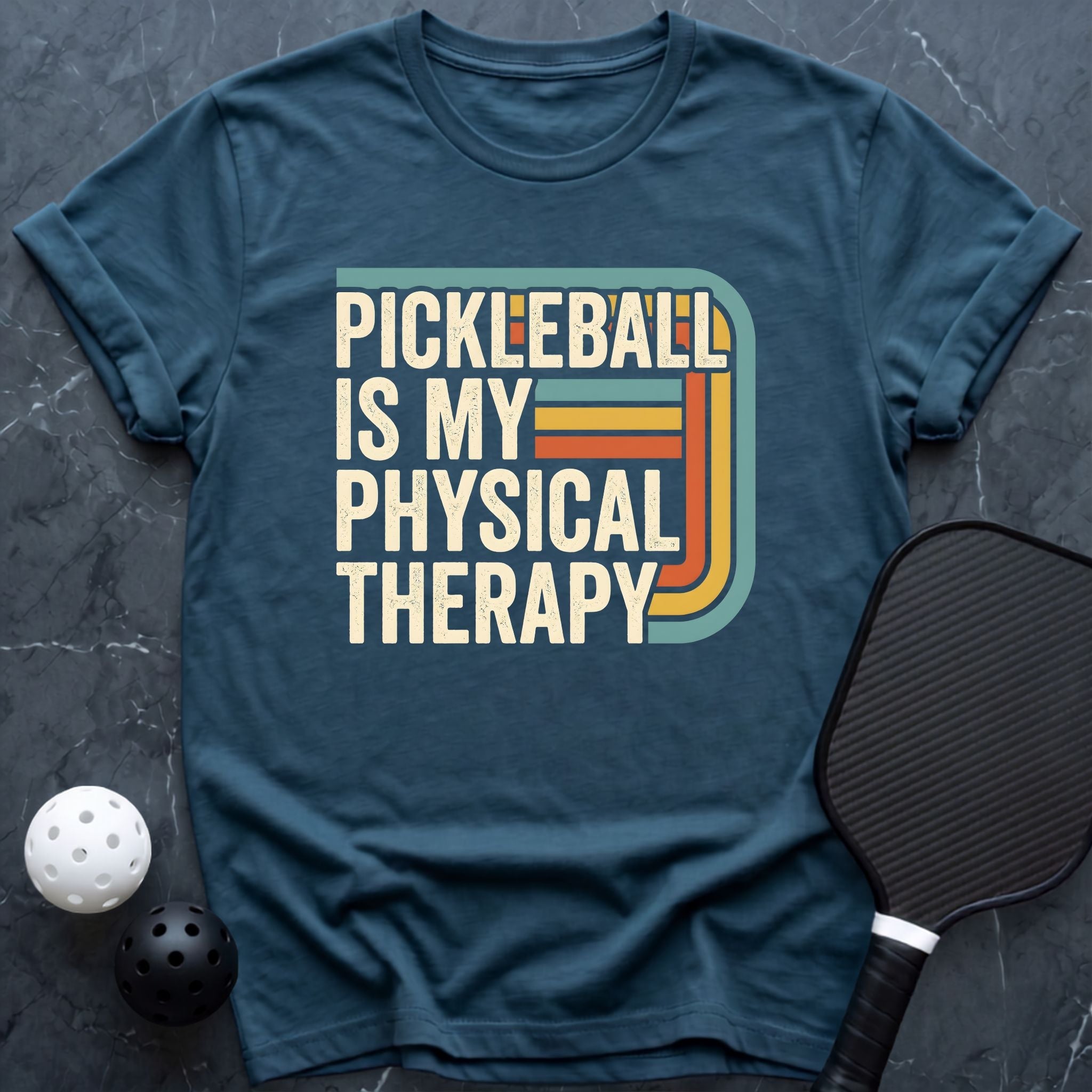 Pickleball is my physical therapy+ Tee - Dink it Shop