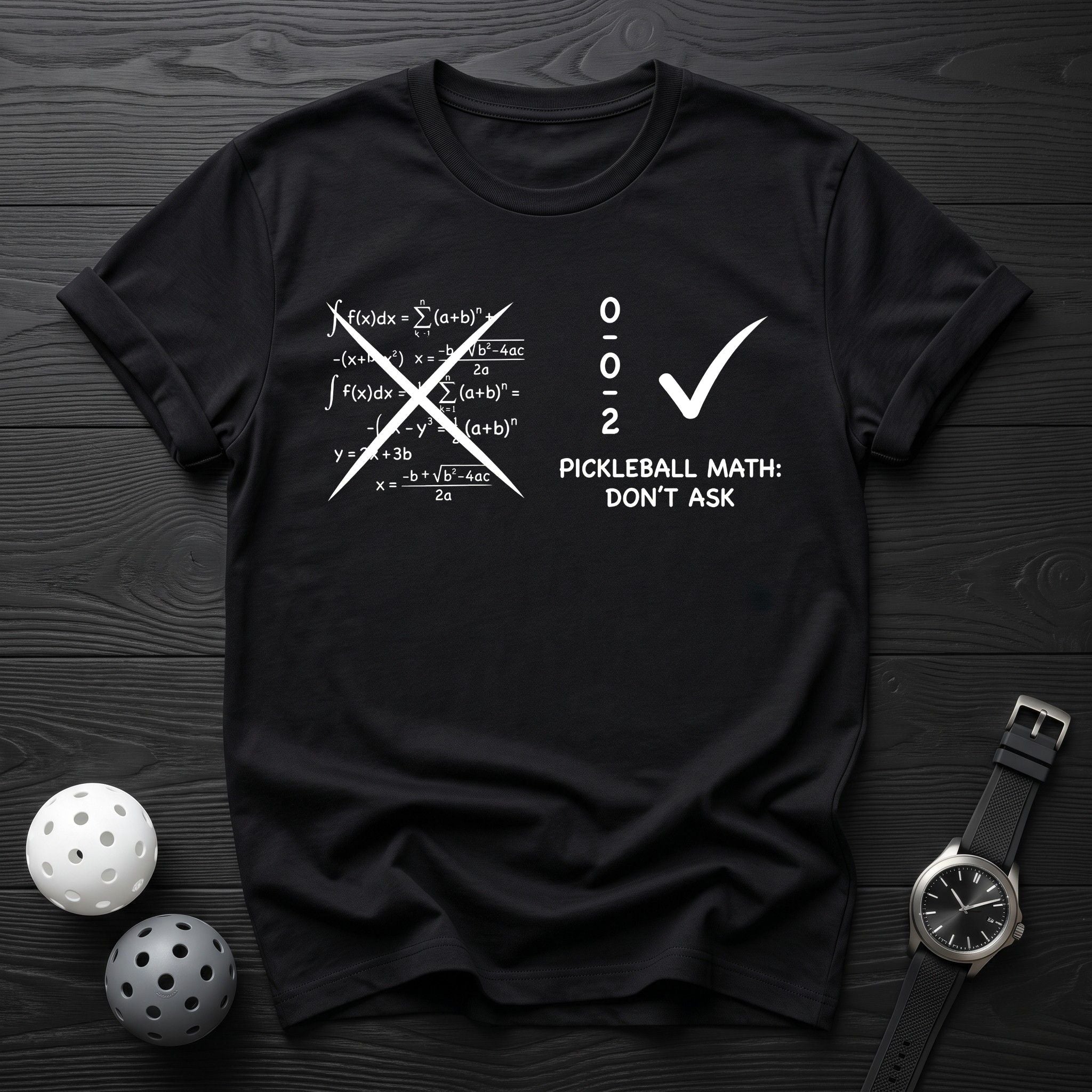 Pickleball Math Don't Ask 0 - 0 - 2 Tee - Dink it Shop